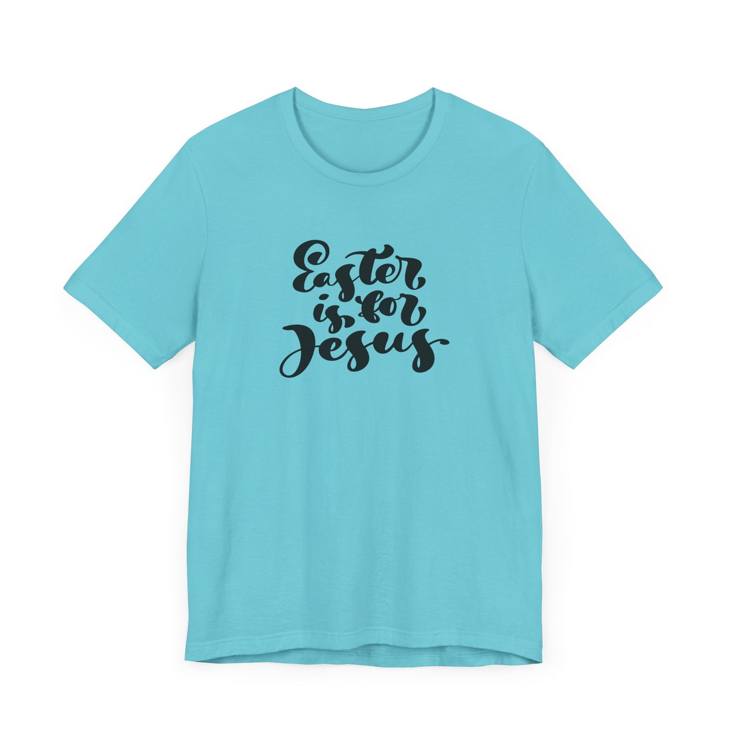 Easter is for Jesus Brush Script Unisex Jersey Short Sleeve Tee