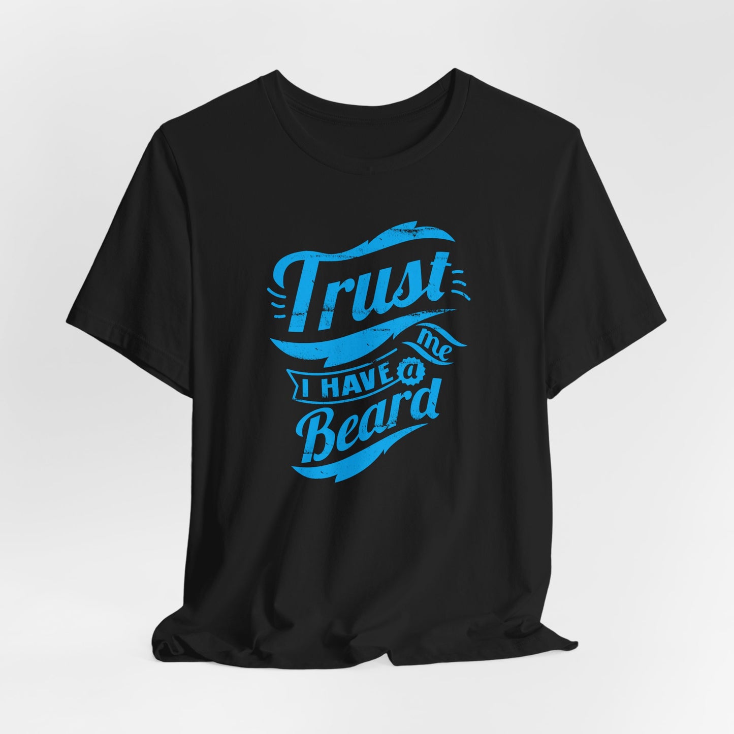 Trust Me I Have A Beard Men's Jersey Short Sleeve Tee