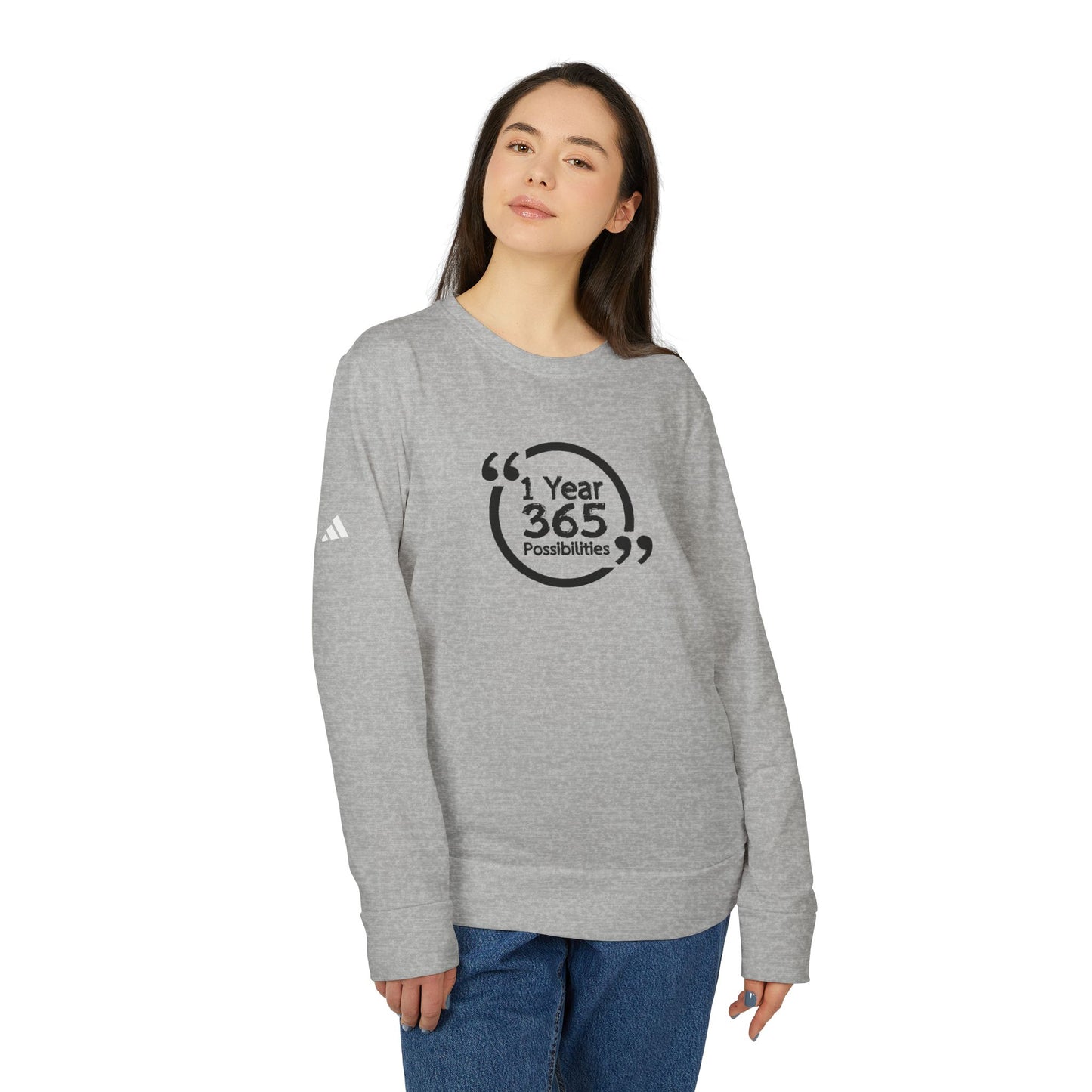 1 Year 365 Possibilities Inspirational Adidas Fleece Crewneck Sweatshirt