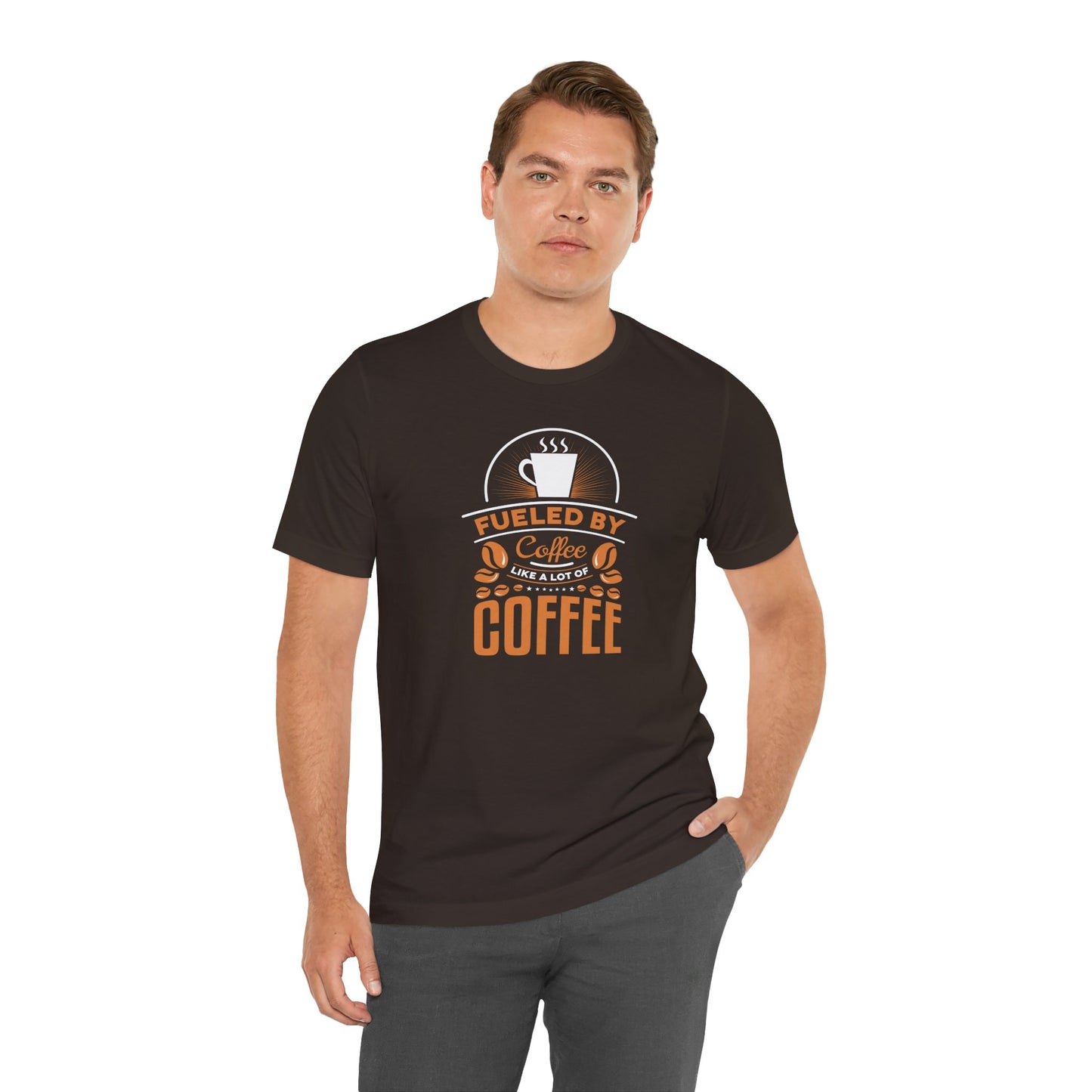 Fueled By Coffee Like A Lot Of Coffee Unisex Jersey Short Sleeve Tee