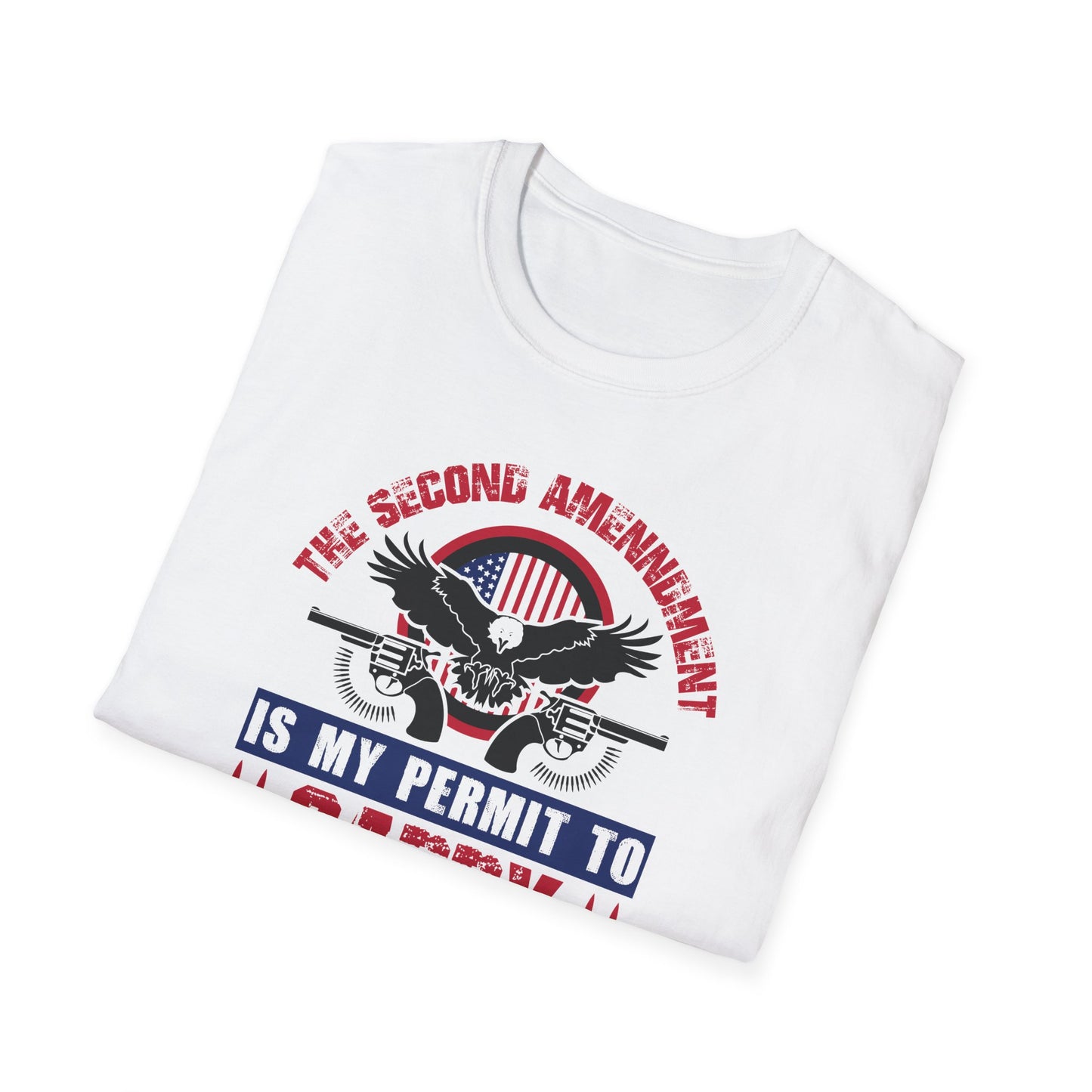 2nd Amendment Is My Permit To Carry Unisex Softstyle T-Shirt