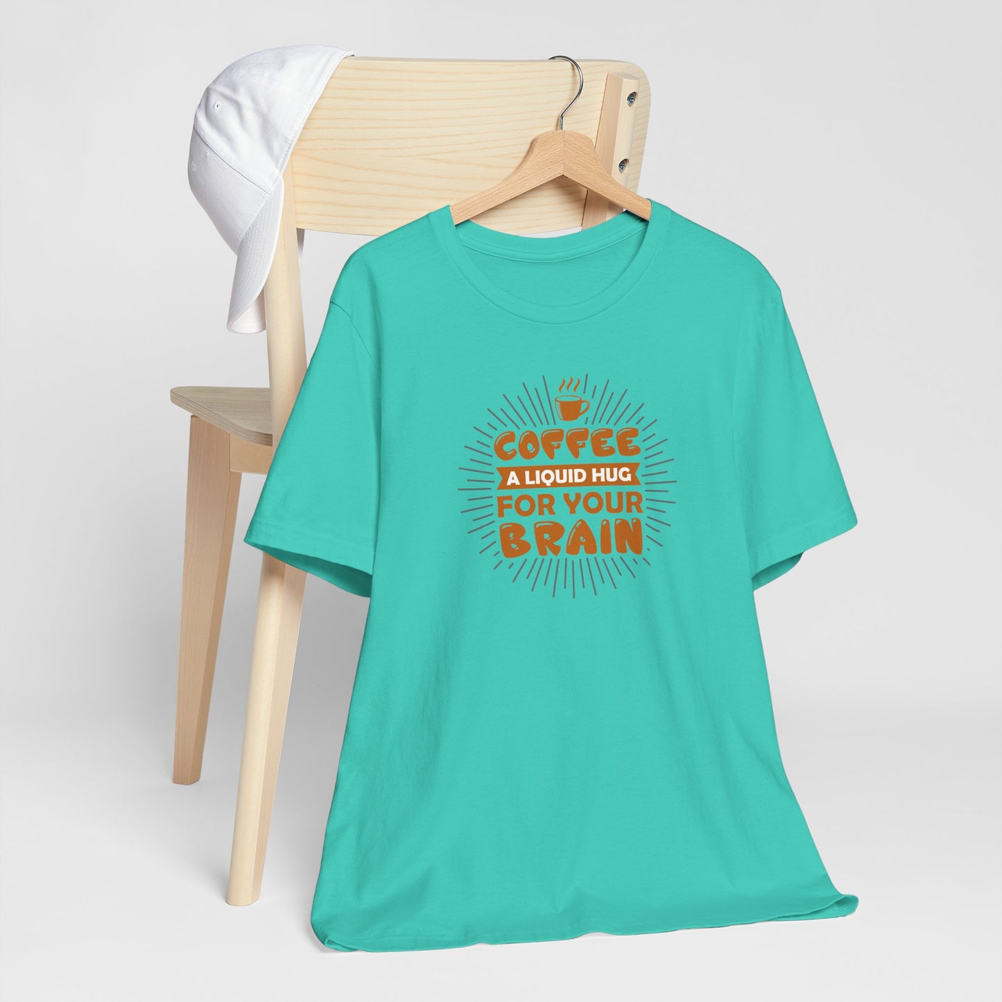 Coffee A Liquid Hug For Your Brain Unisex Jersey Short Sleeve Tee