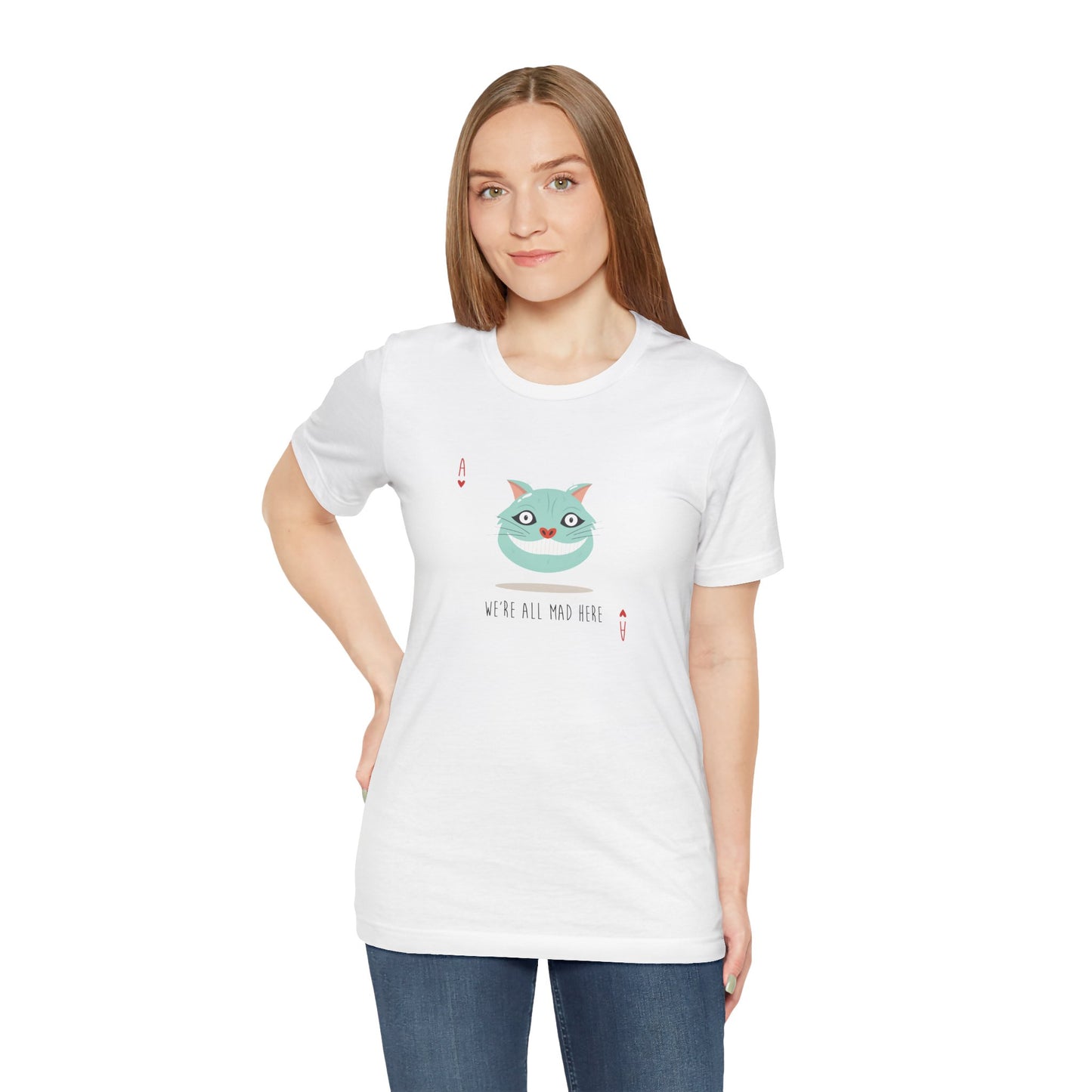 We're All Mad Here Alice In Wonderland Inspired Unisex Jersey Short Sleeve Tee