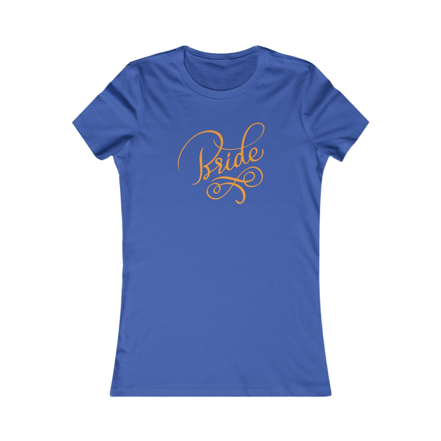 Women's Favorite Tee Bride Vibes Orange Print