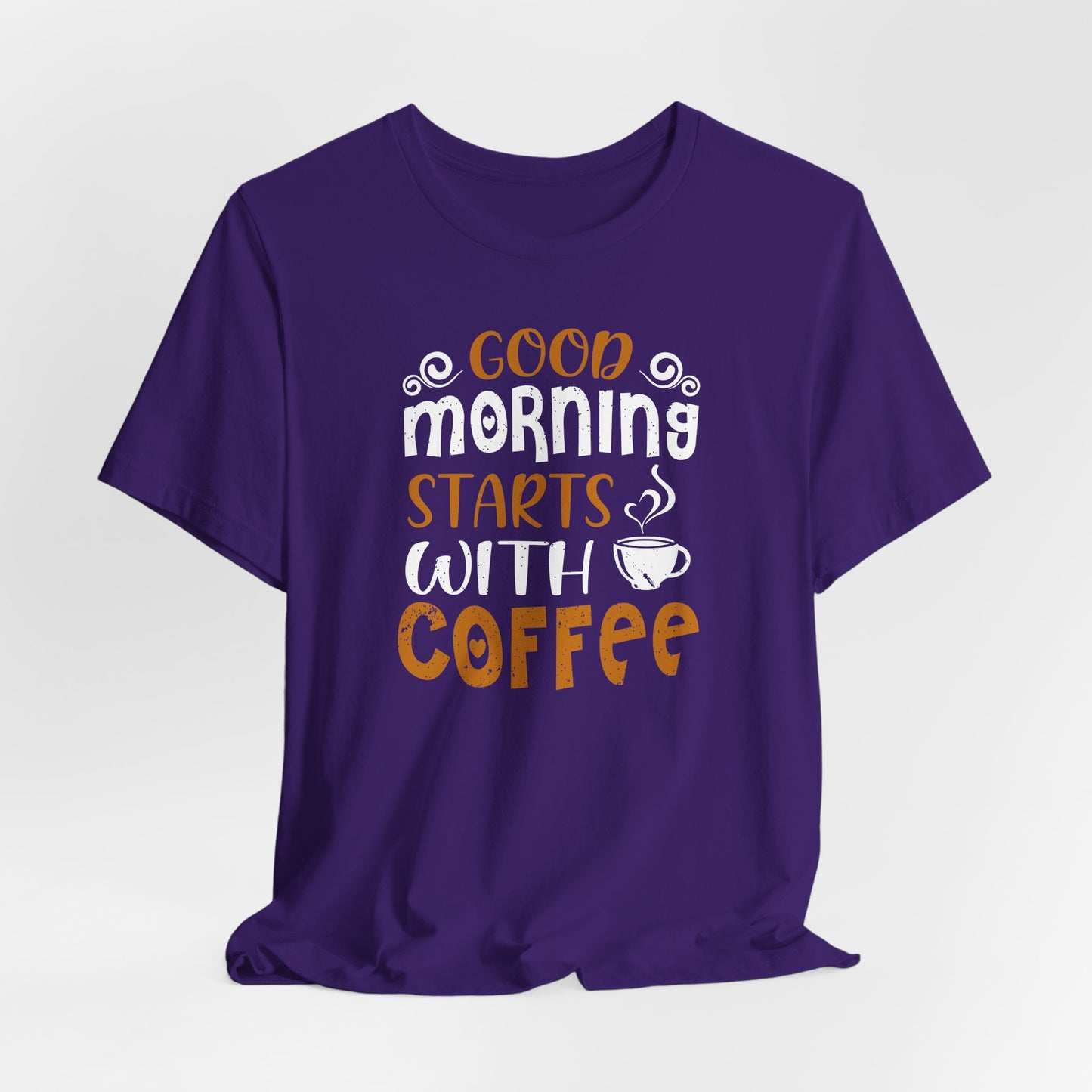 Good Morning Starts With Coffee Unisex Jersey Short Sleeve Tee