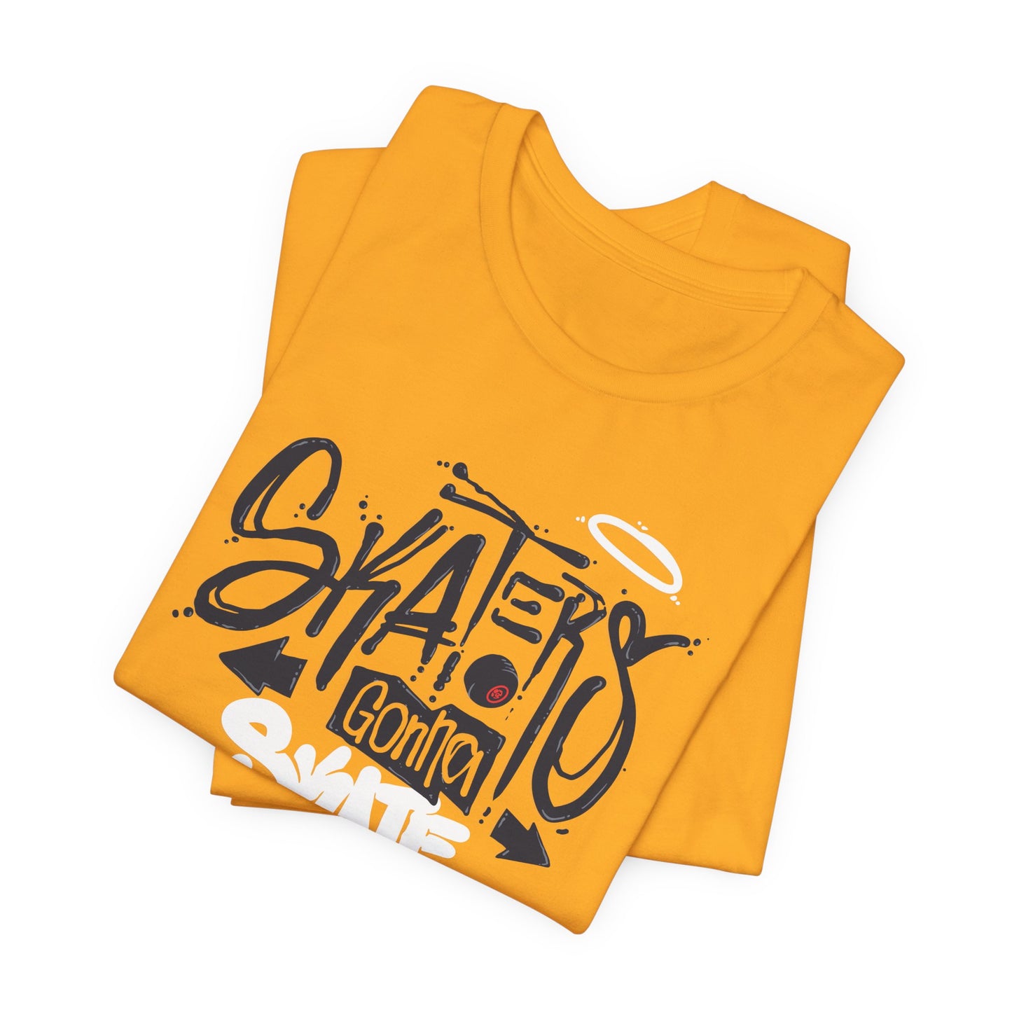 Skaters Gonna Skate Unisex Jersey Short Sleeve Tee