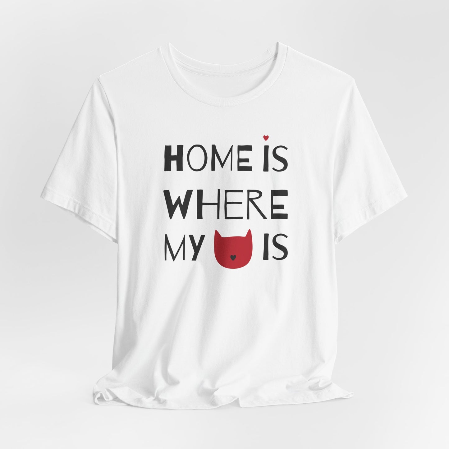 Home Is Where My Cat Is Unisex Jersey Short Sleeve Tee