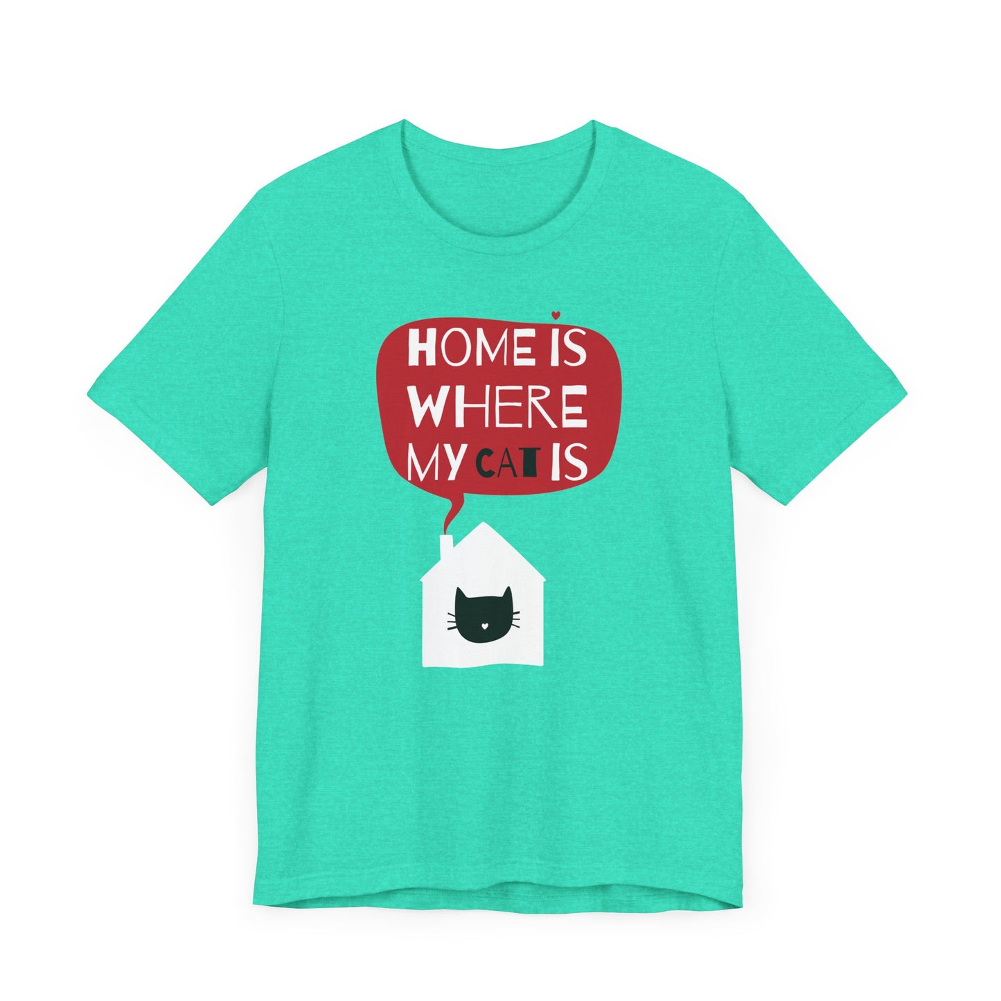 Home Is Where My Cat Is Unisex Jersey Short Sleeve Tee