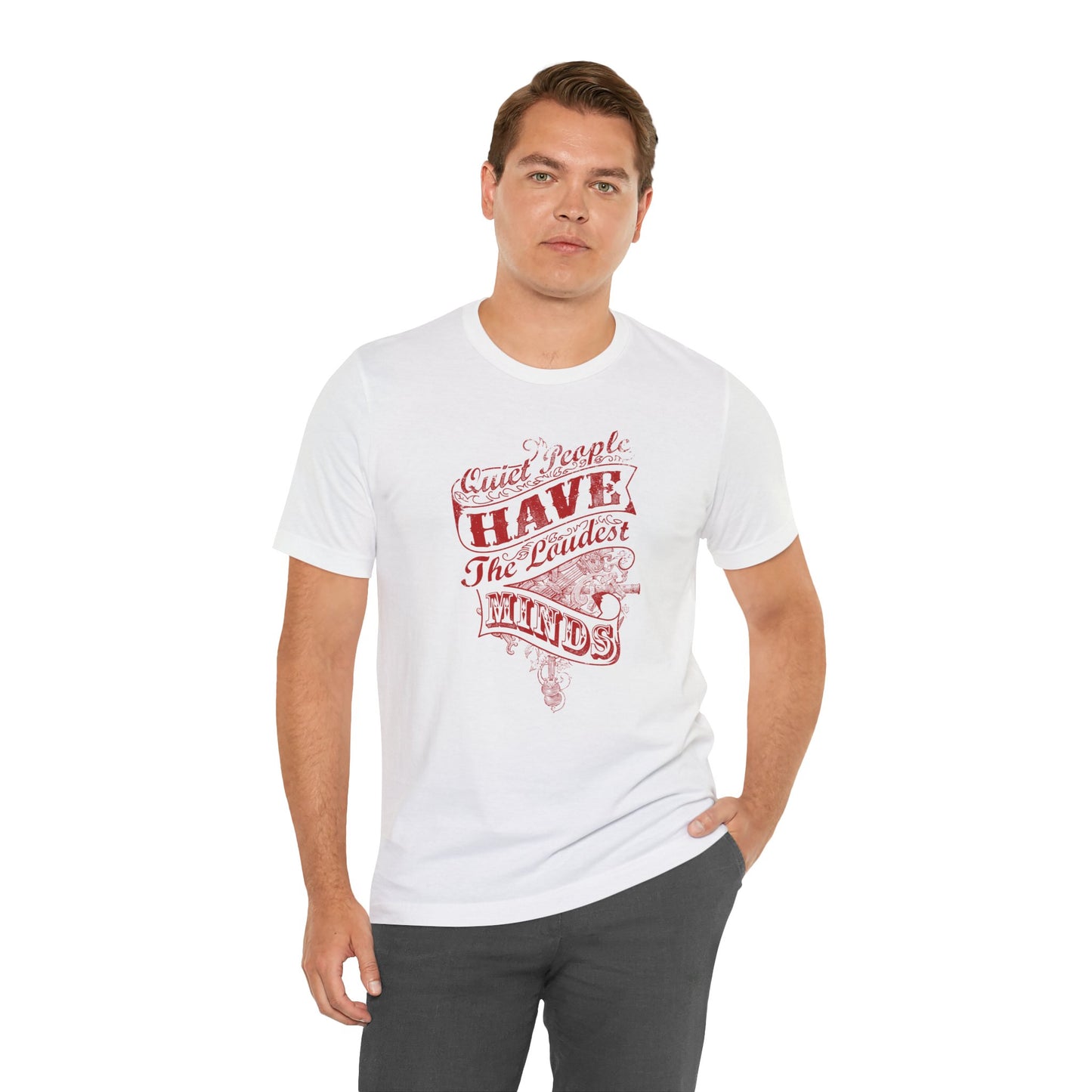 Quiet People Have The Loudest Minds Unisex Jersey Short Sleeve Tee