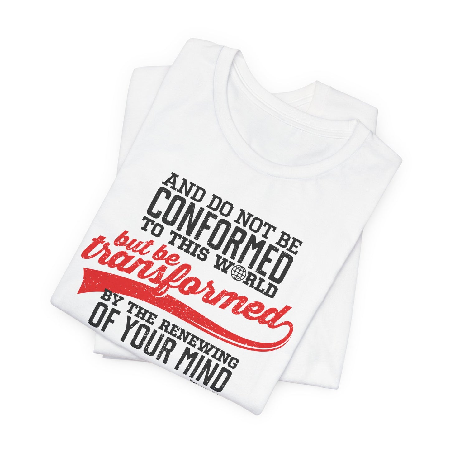 Be Transformed Romans 12:2 Unisex Jersey Short Sleeve Tee