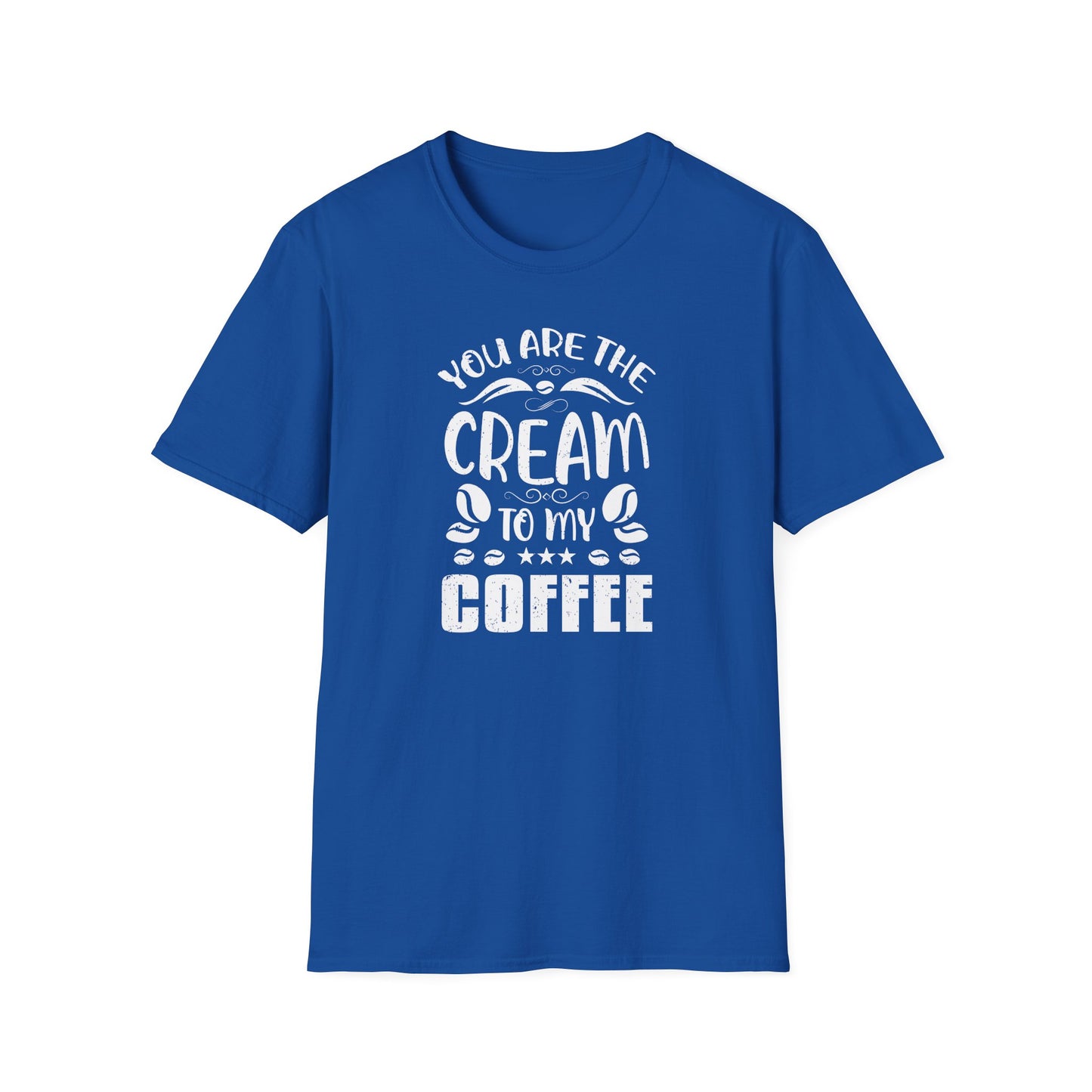 You Are The Cream To My Coffee Softstyle T-Shirt