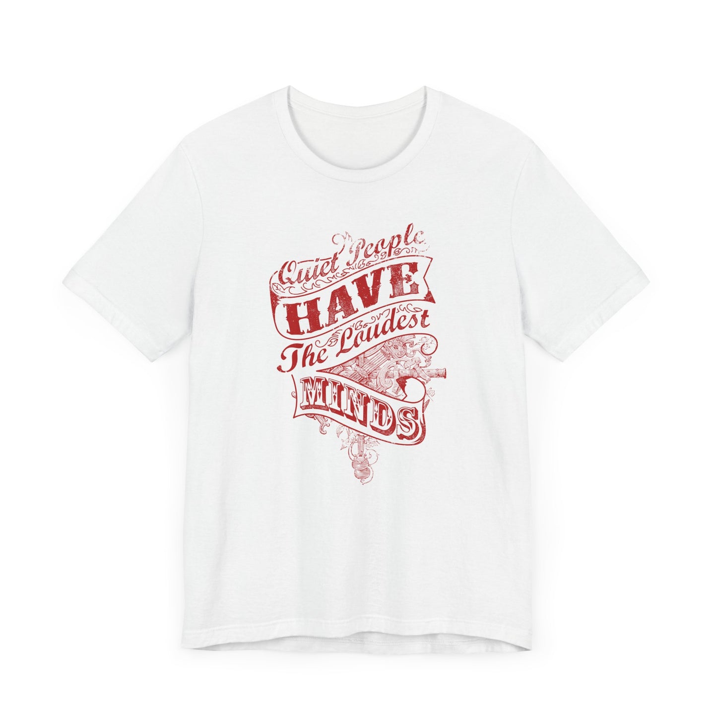 Quiet People Have The Loudest Minds Unisex Jersey Short Sleeve Tee