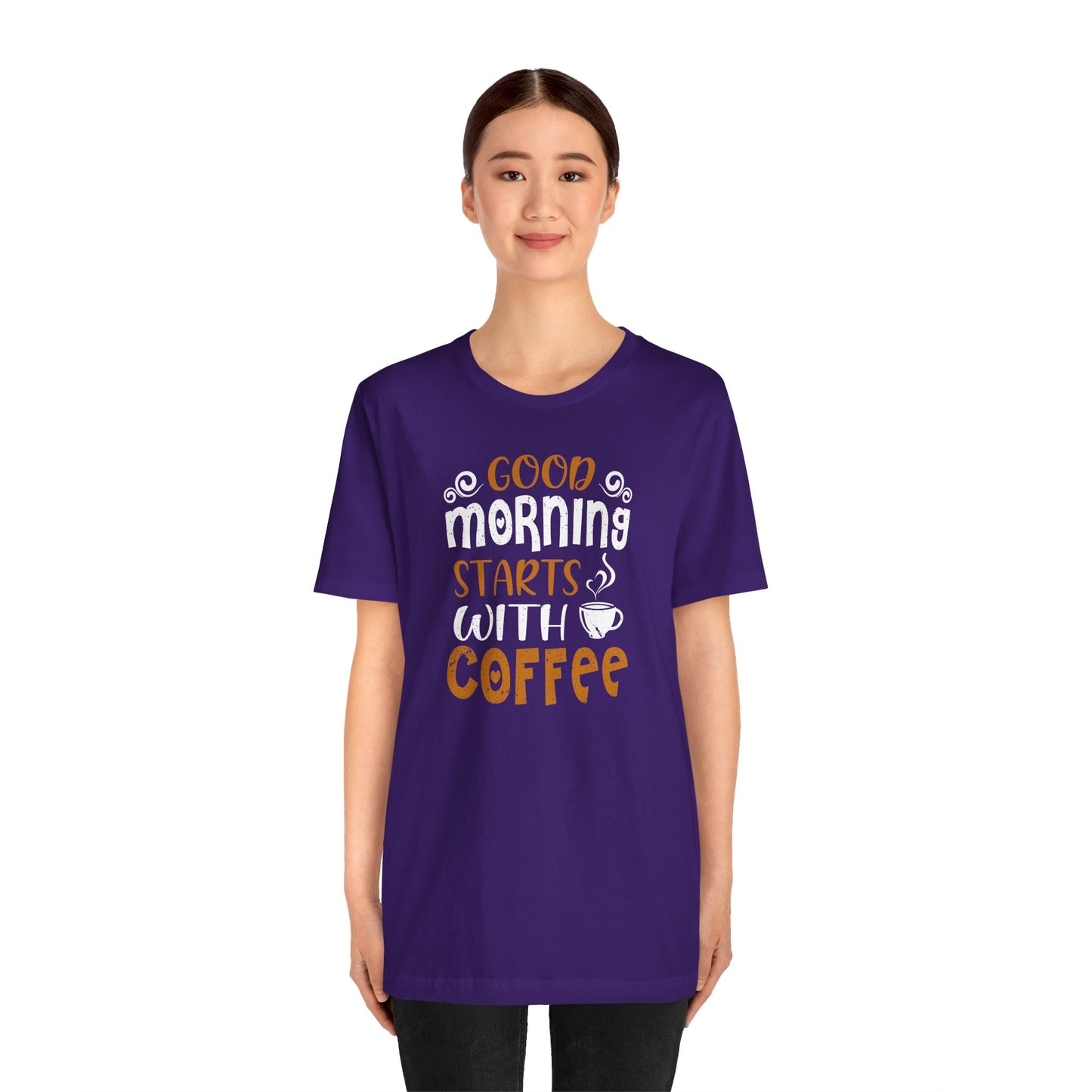 Good Morning Starts With Coffee Unisex Jersey Short Sleeve Tee