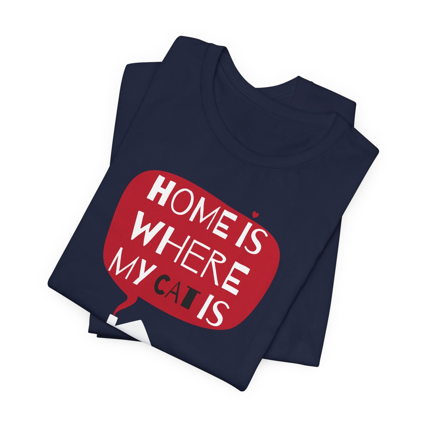 Home Is Where My Cat Is Unisex Jersey Short Sleeve Tee