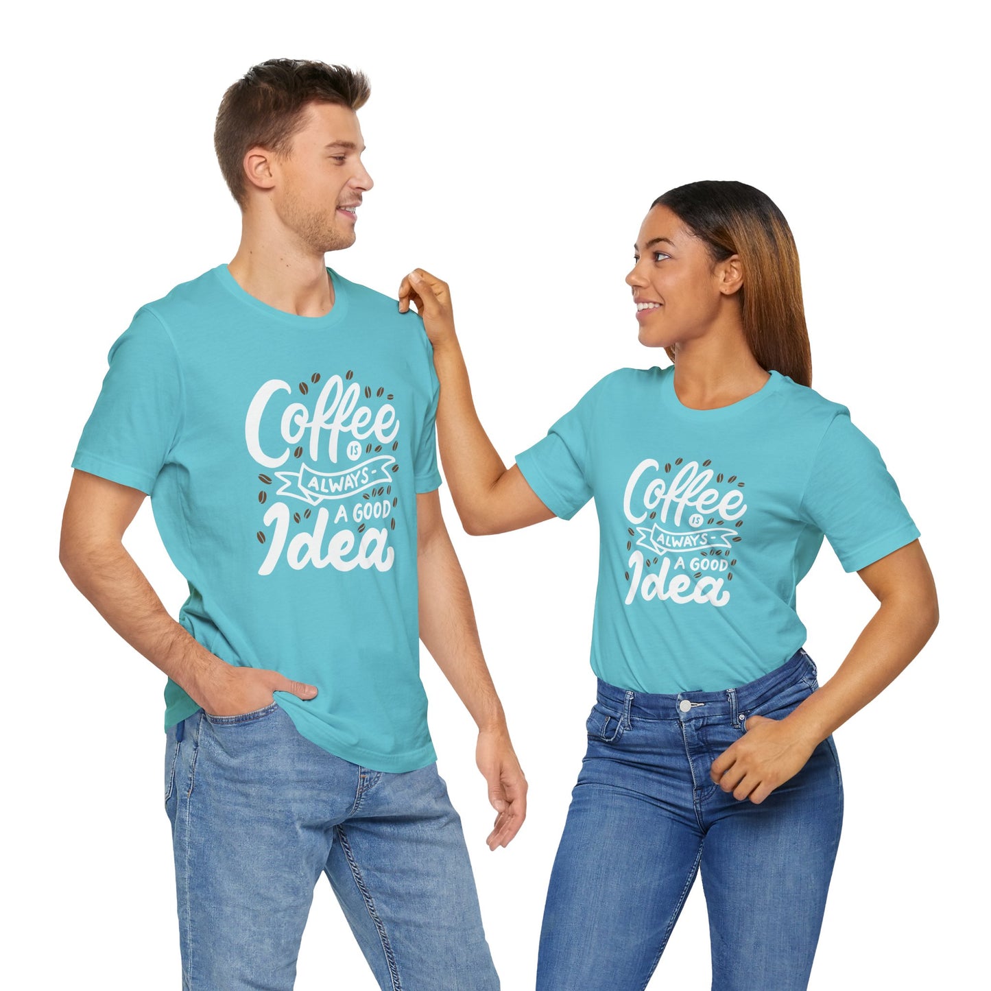Coffee Is Always A Good Idea White Print Unisex Jersey Short Sleeve Tee