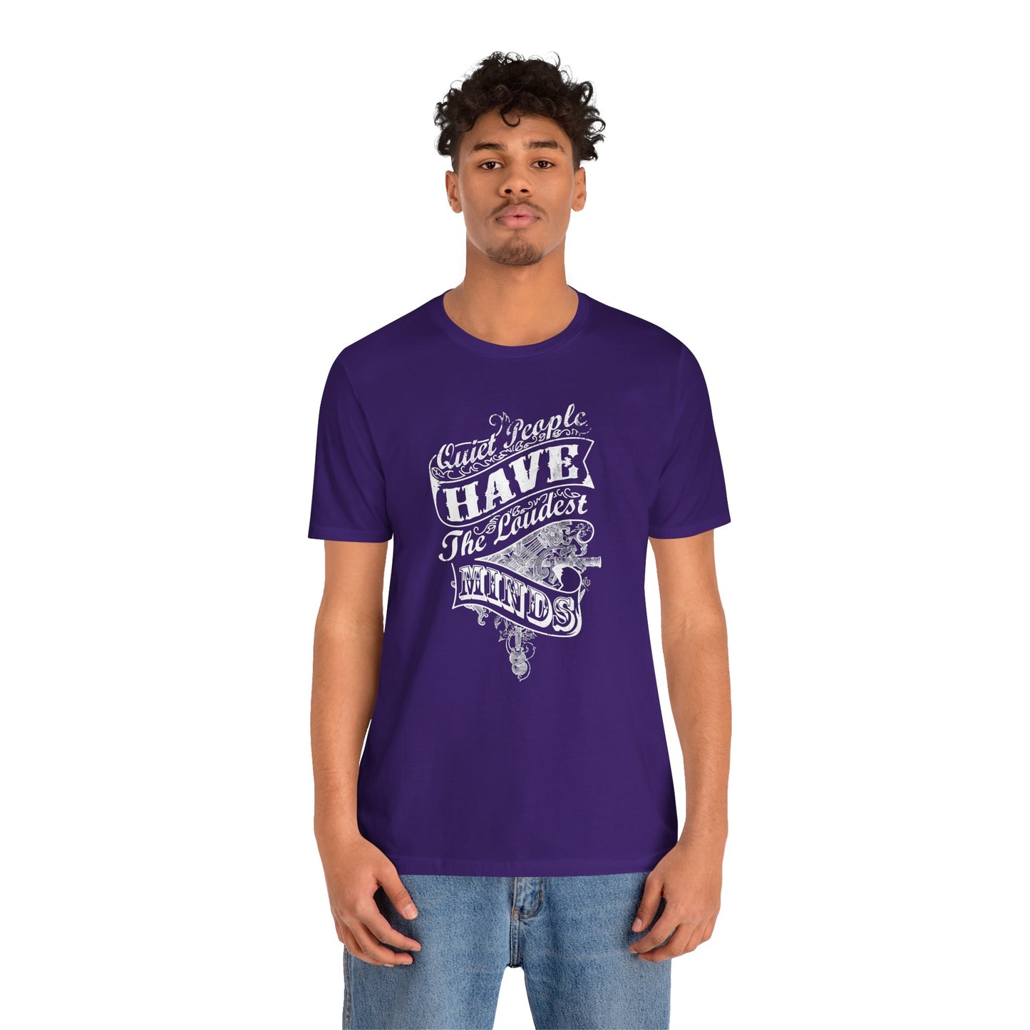 Quiet People Have The Loudest Minds Unisex Jersey Short Sleeve Tee