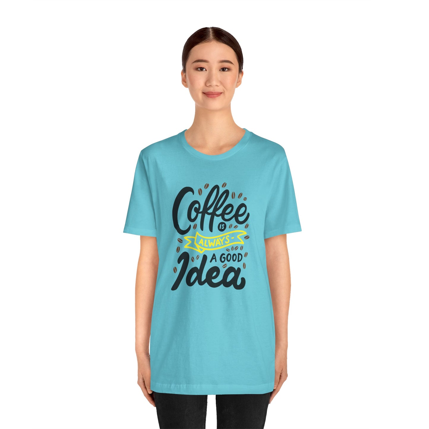 Coffee Is Always A Good Idea Yellow Print Unisex Jersey Short Sleeve Tee