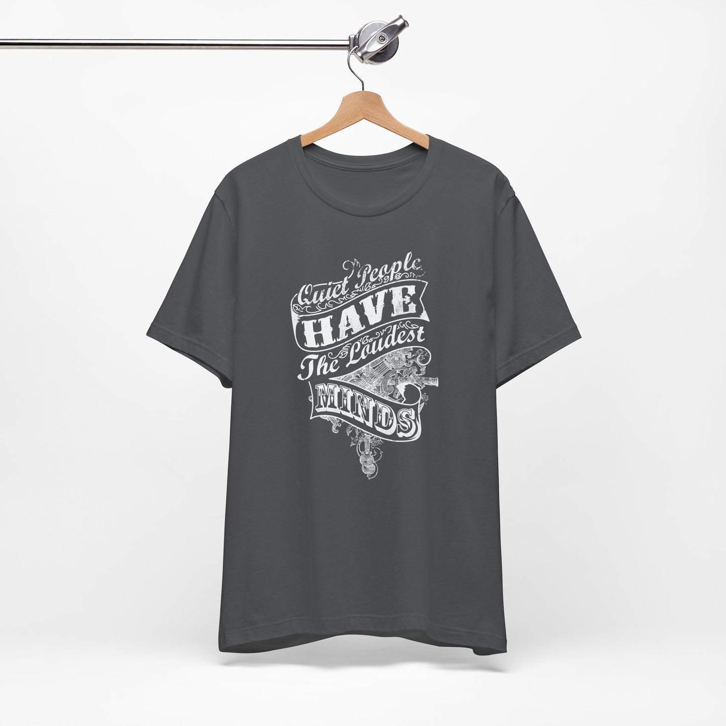 Quiet People Have The Loudest Minds Unisex Jersey Short Sleeve Tee