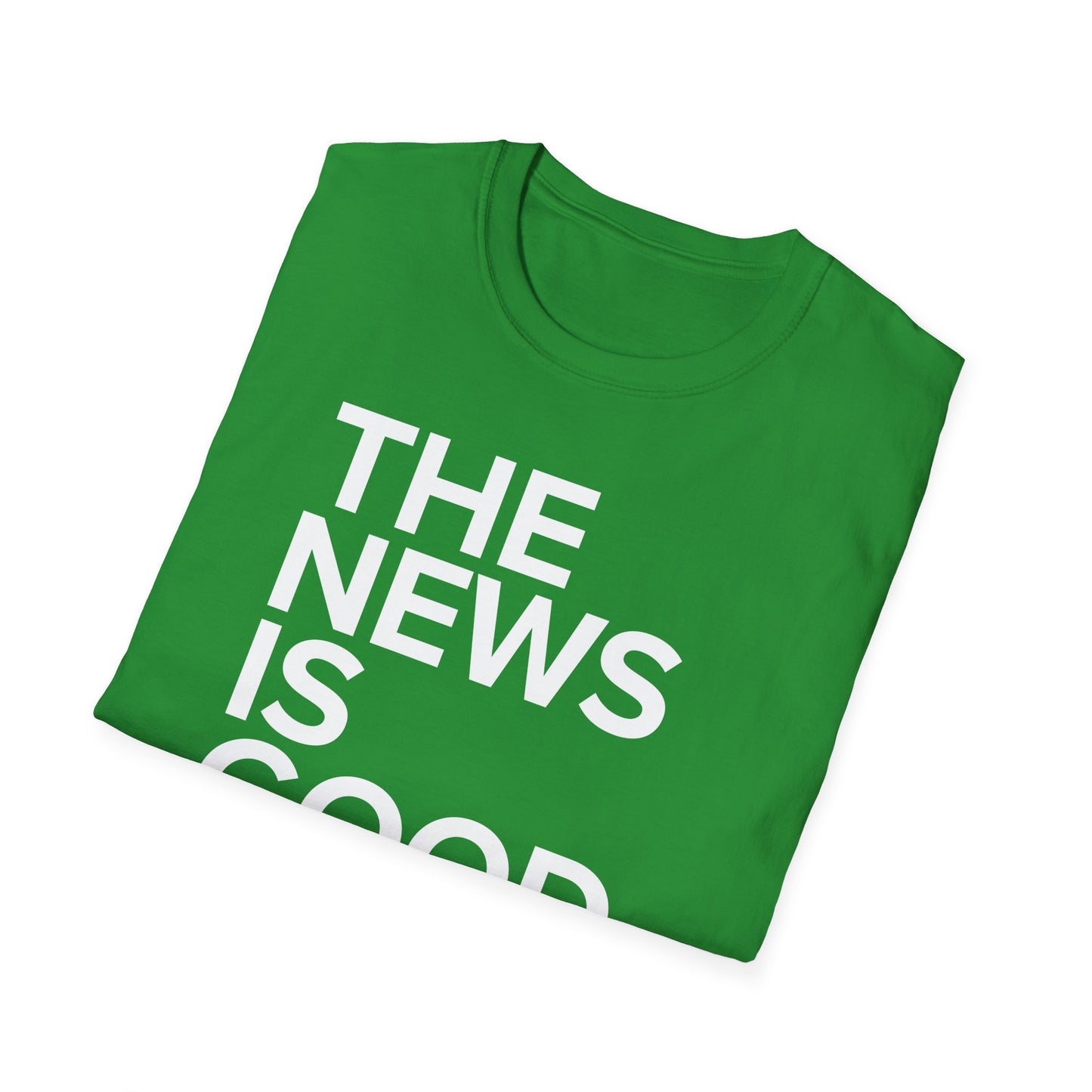 The News Is Good Everyone Can Be Saved Softstyle T-Shirt