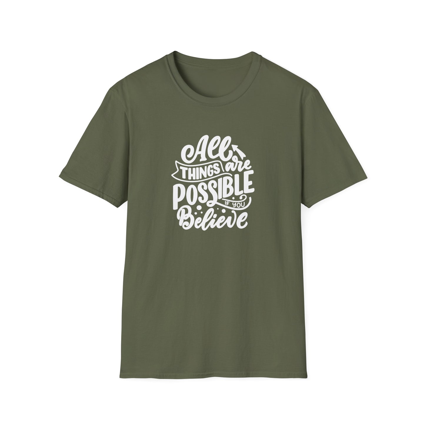 All Things Are Possible If You Believe Unisex Softstyle T-Shirt