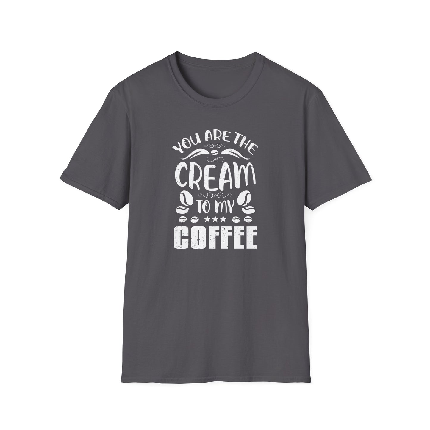 You Are The Cream To My Coffee Softstyle T-Shirt