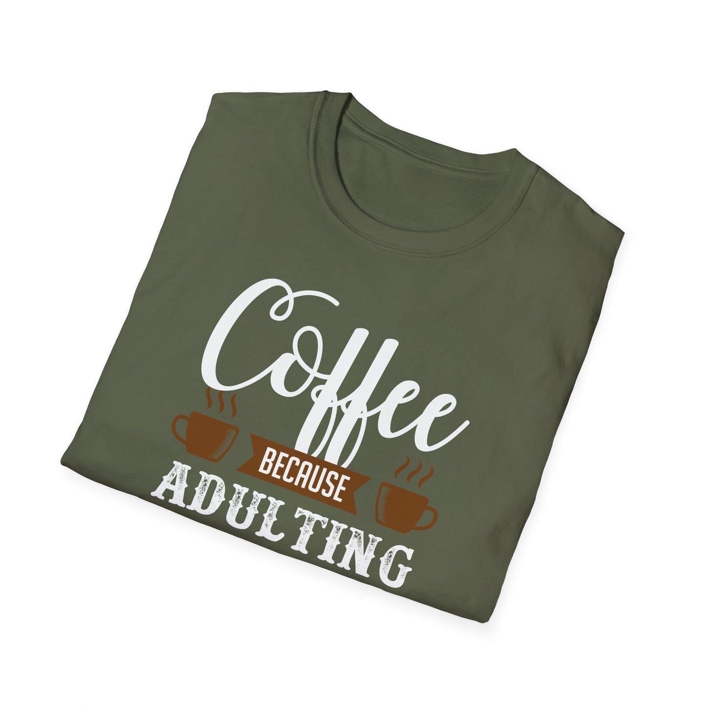 Coffee Because Adulting Is Hard Softstyle T-Shirt