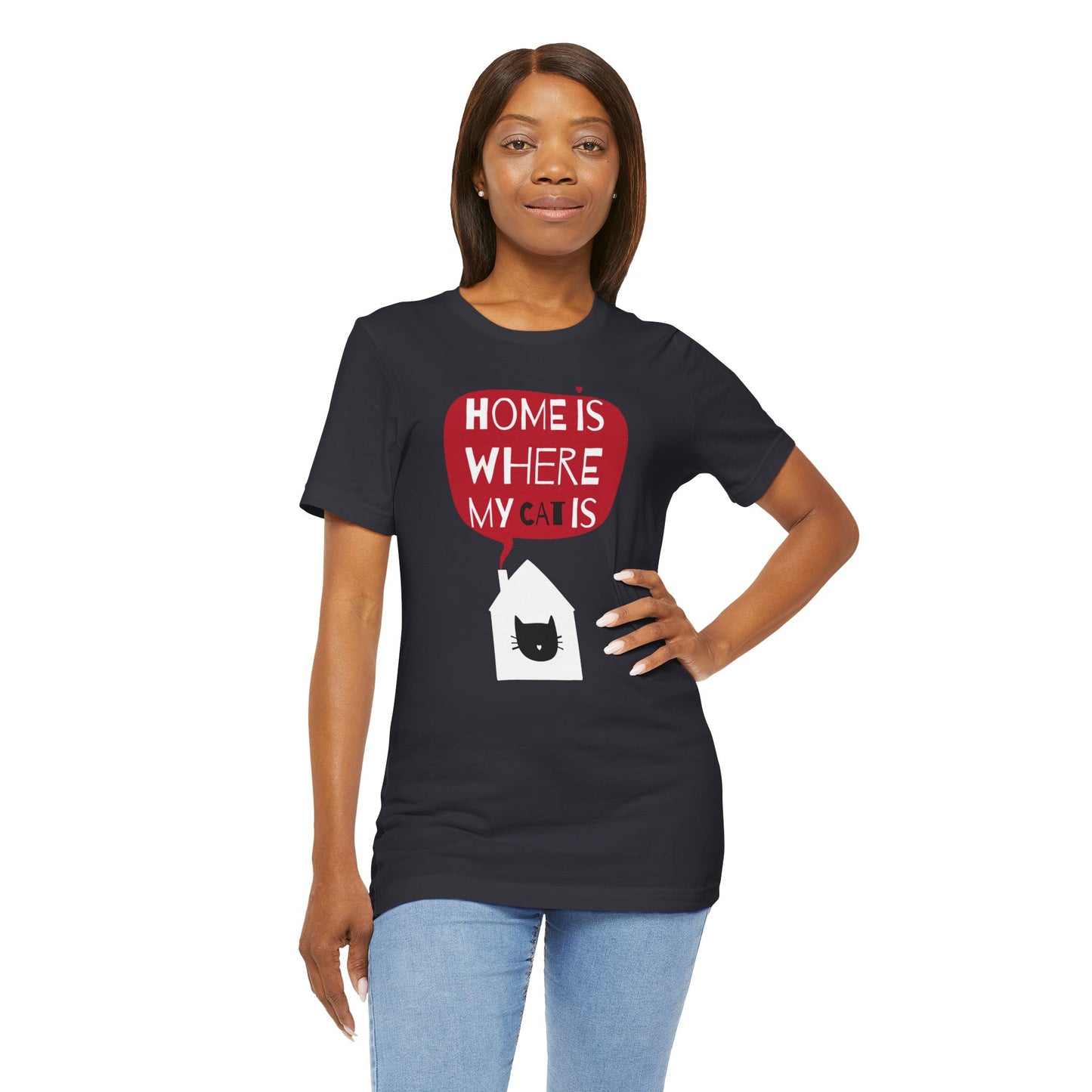 Home Is Where My Cat Is Unisex Jersey Short Sleeve Tee