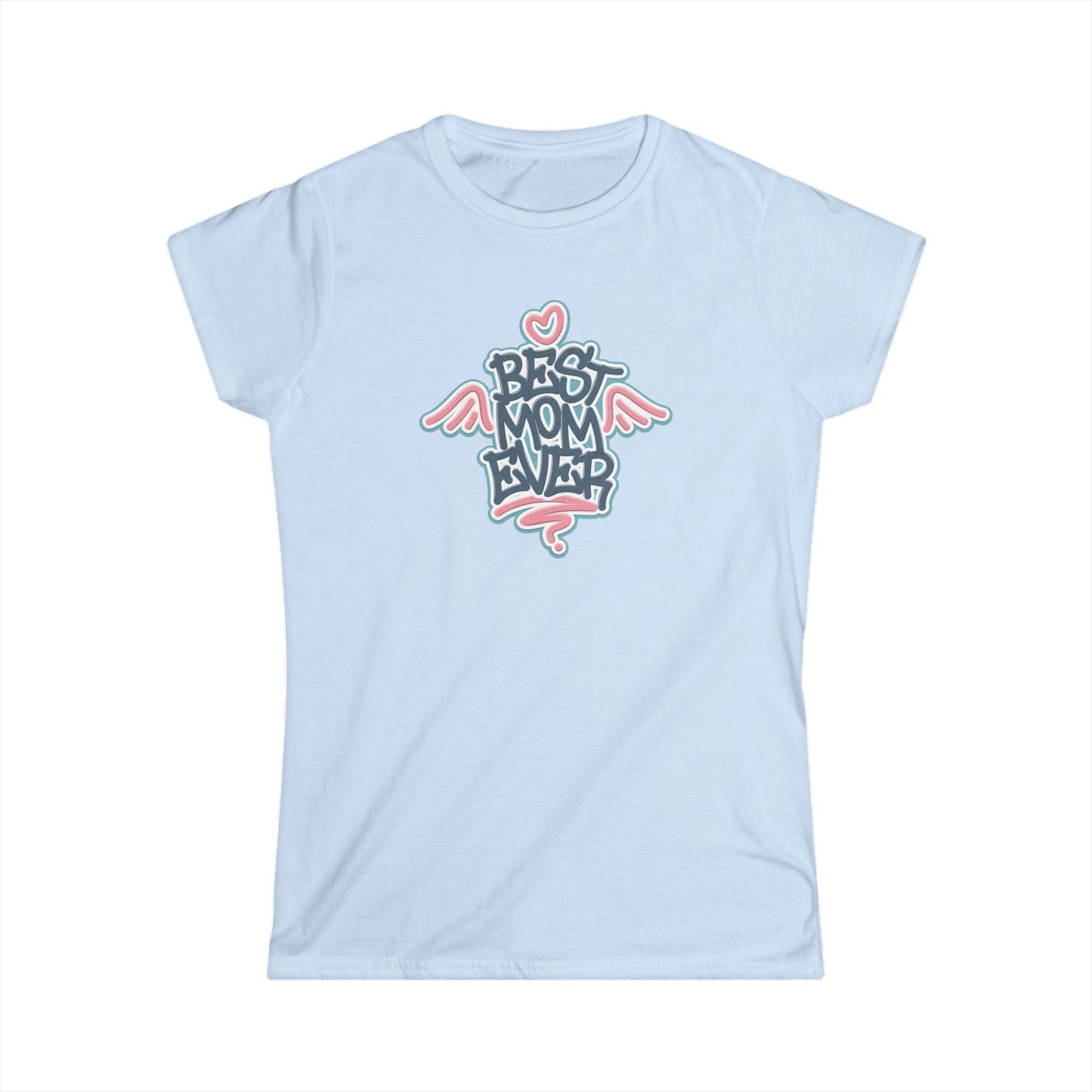 Best Mom Ever Women's Softstyle Tee