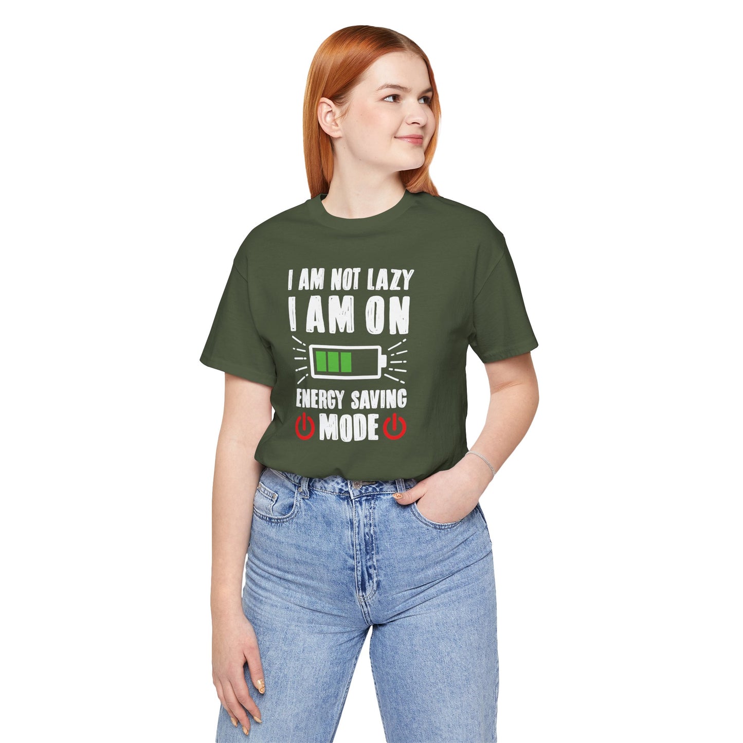 I Am Not Lazy I Am On Energy Saving Mode Unisex Jersey Short Sleeve Tee