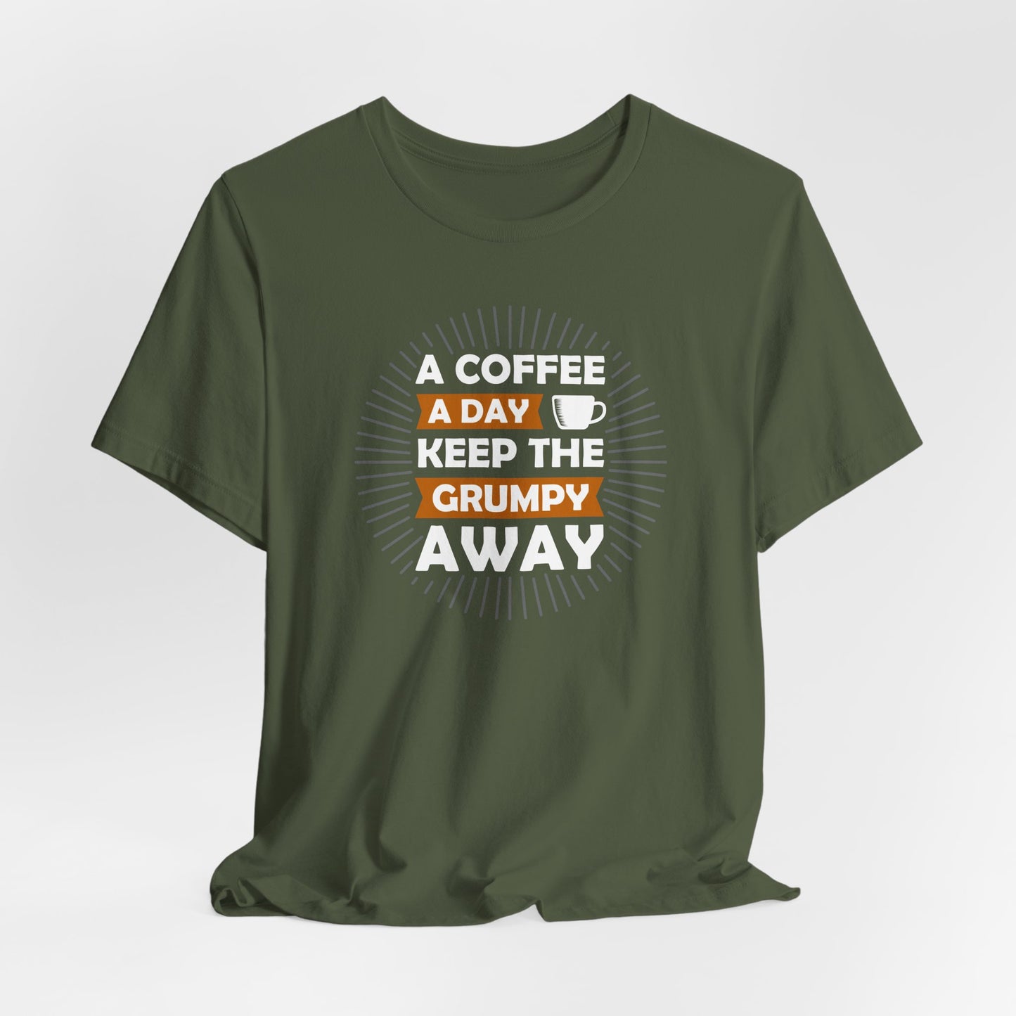 A Coffee A Day Keeps The Grumpy Away Unisex Jersey Short Sleeve Tee