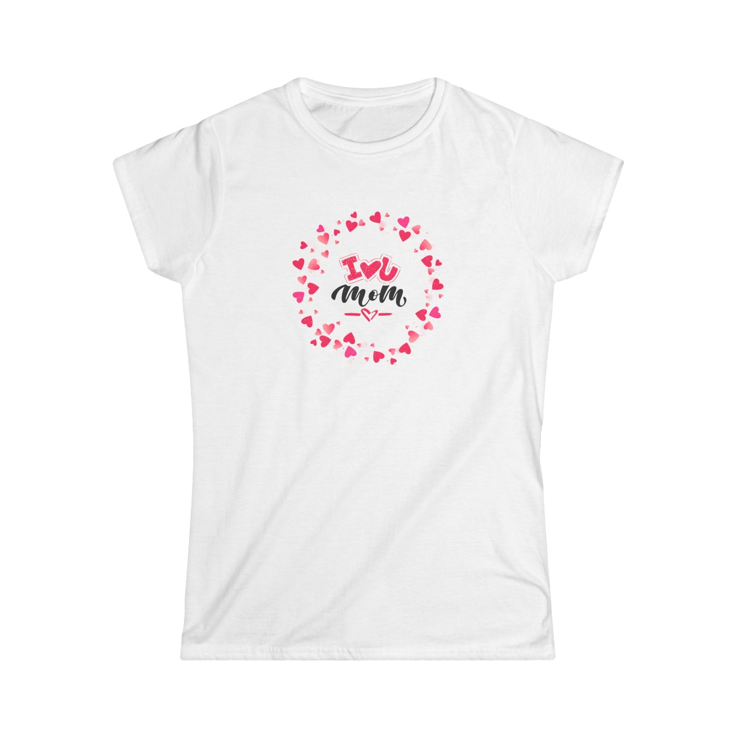 I Love You Mom Women's Softstyle Tee