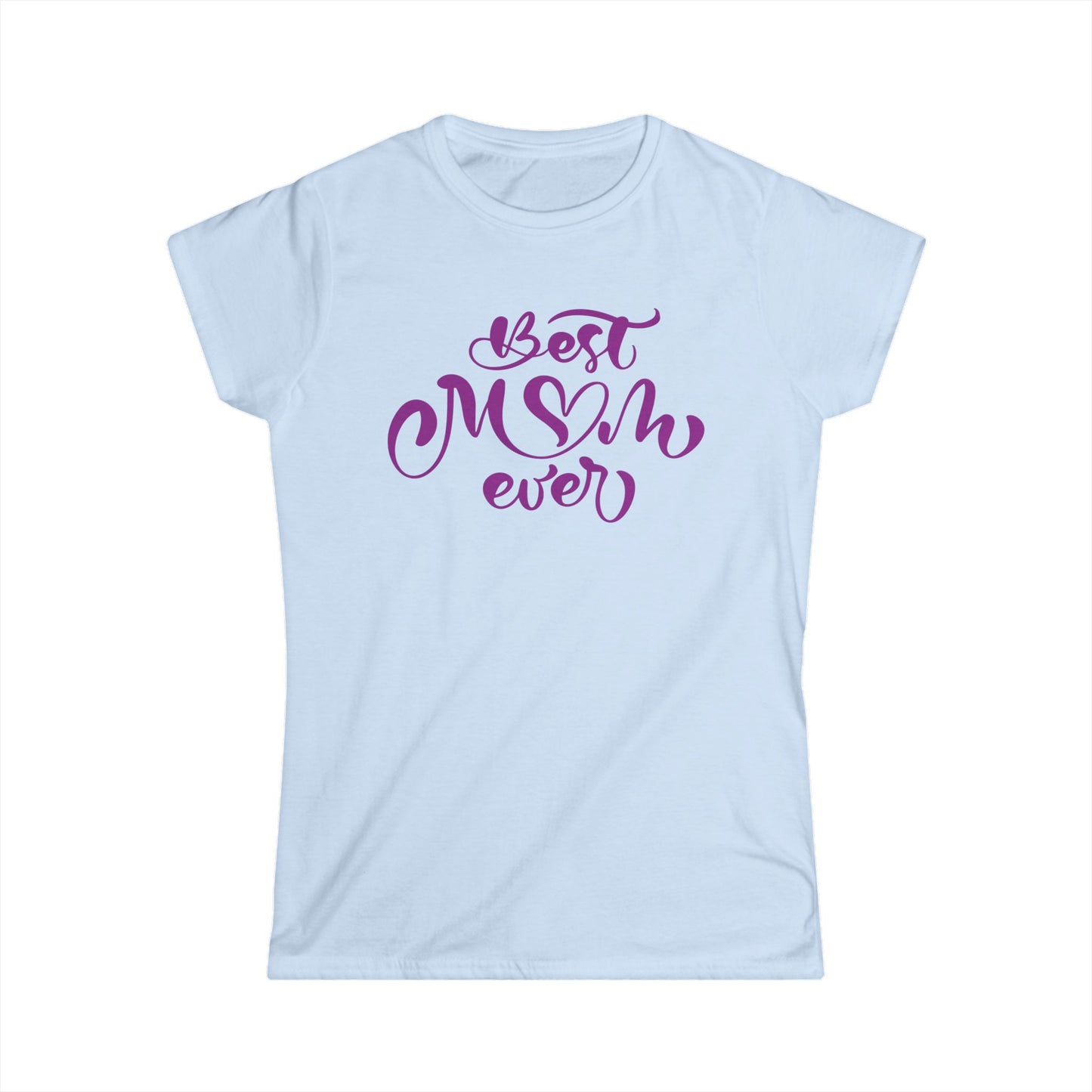 Best Mom Ever Purple Color Print Women's Softstyle Tee