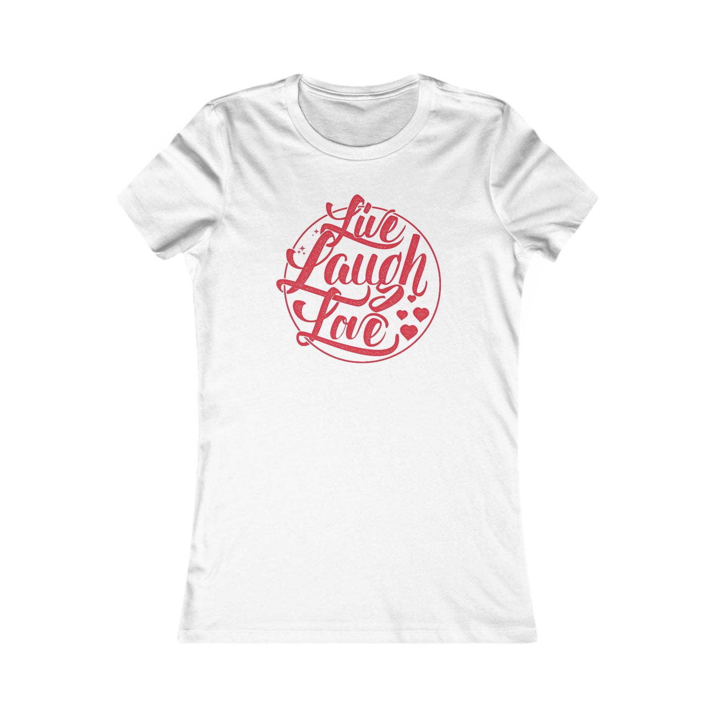 Live Laugh Love Women's Favorite Tee