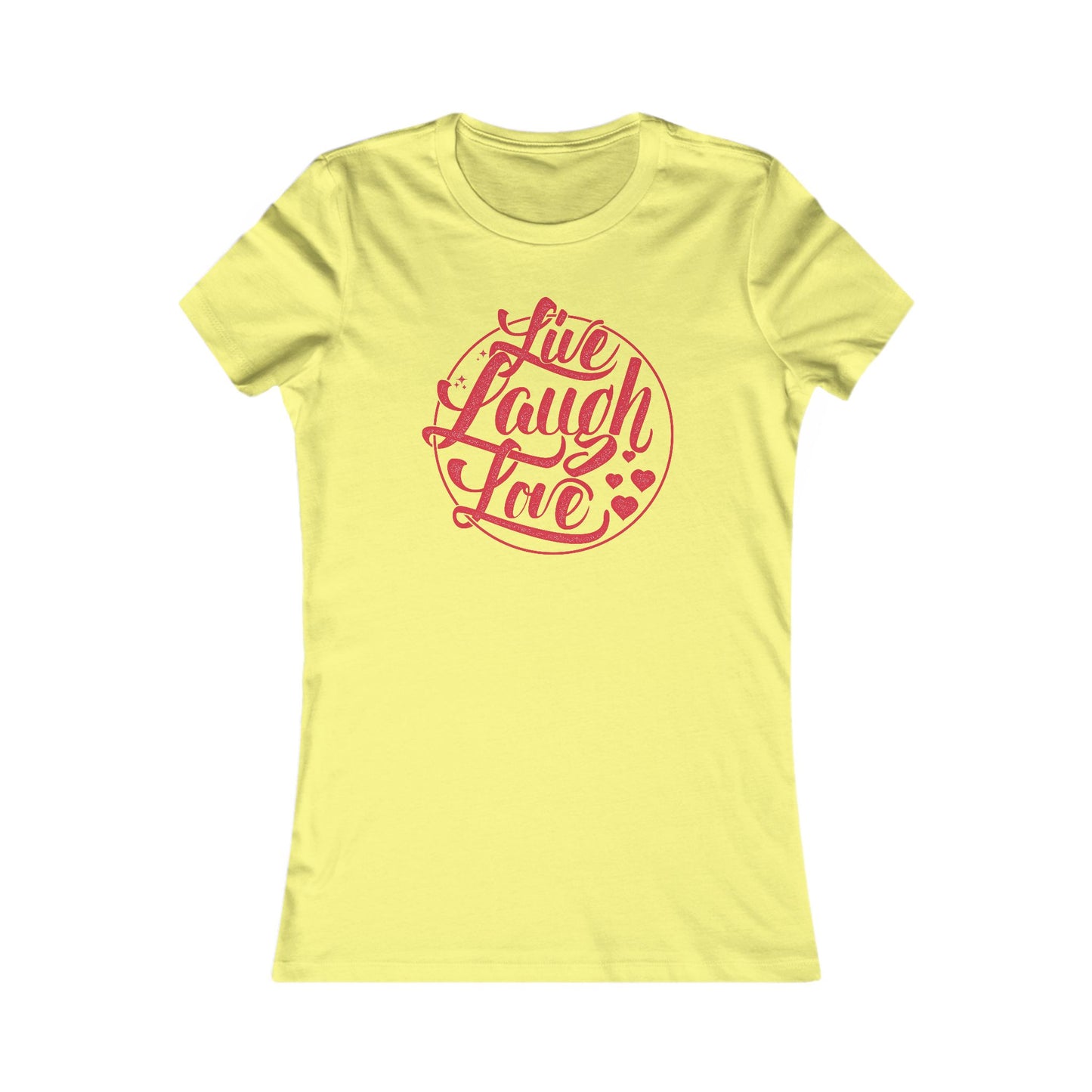 Live Laugh Love Women's Favorite Tee