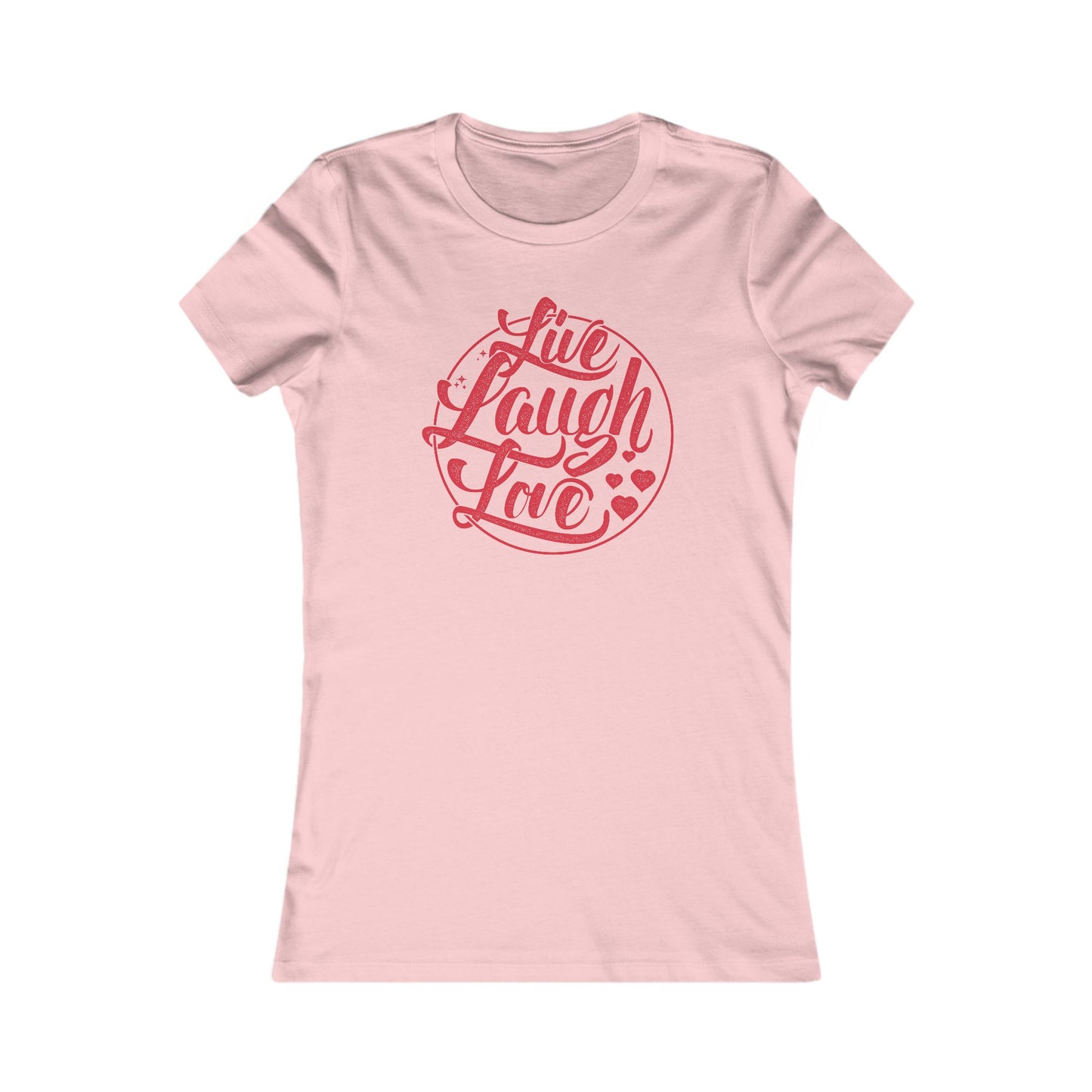 Live Laugh Love Women's Favorite Tee