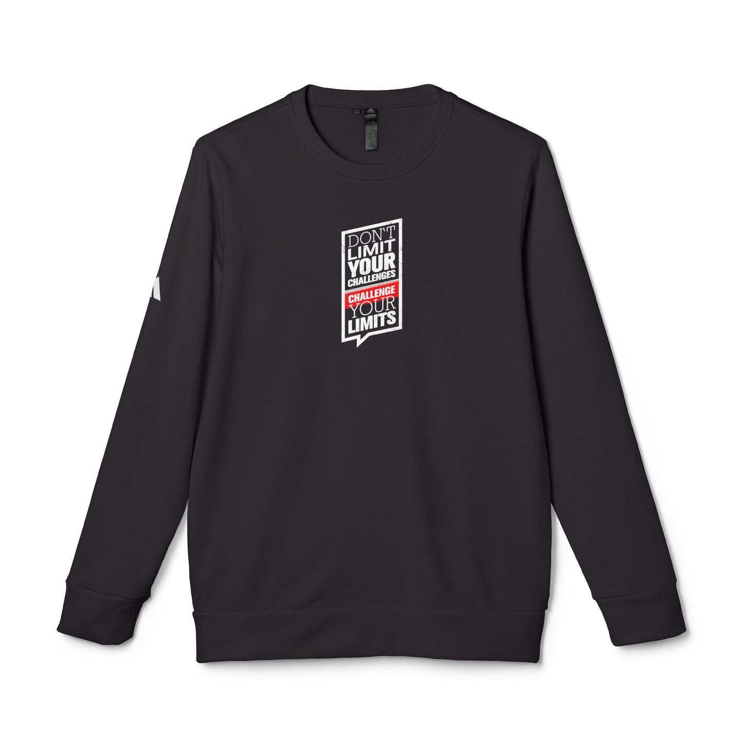 Don't Limit Your Challenges Challenge Your Limits Adidas Unisex Cozy Fleece Sweatshirt