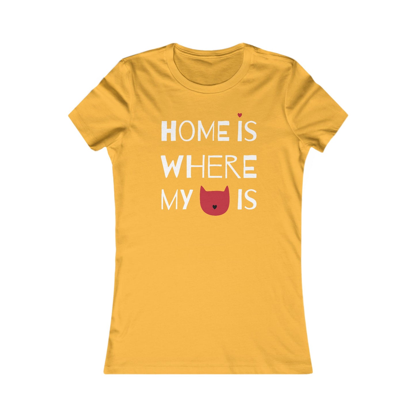 Home Is Where My Cat Is Women's Favorite Tee