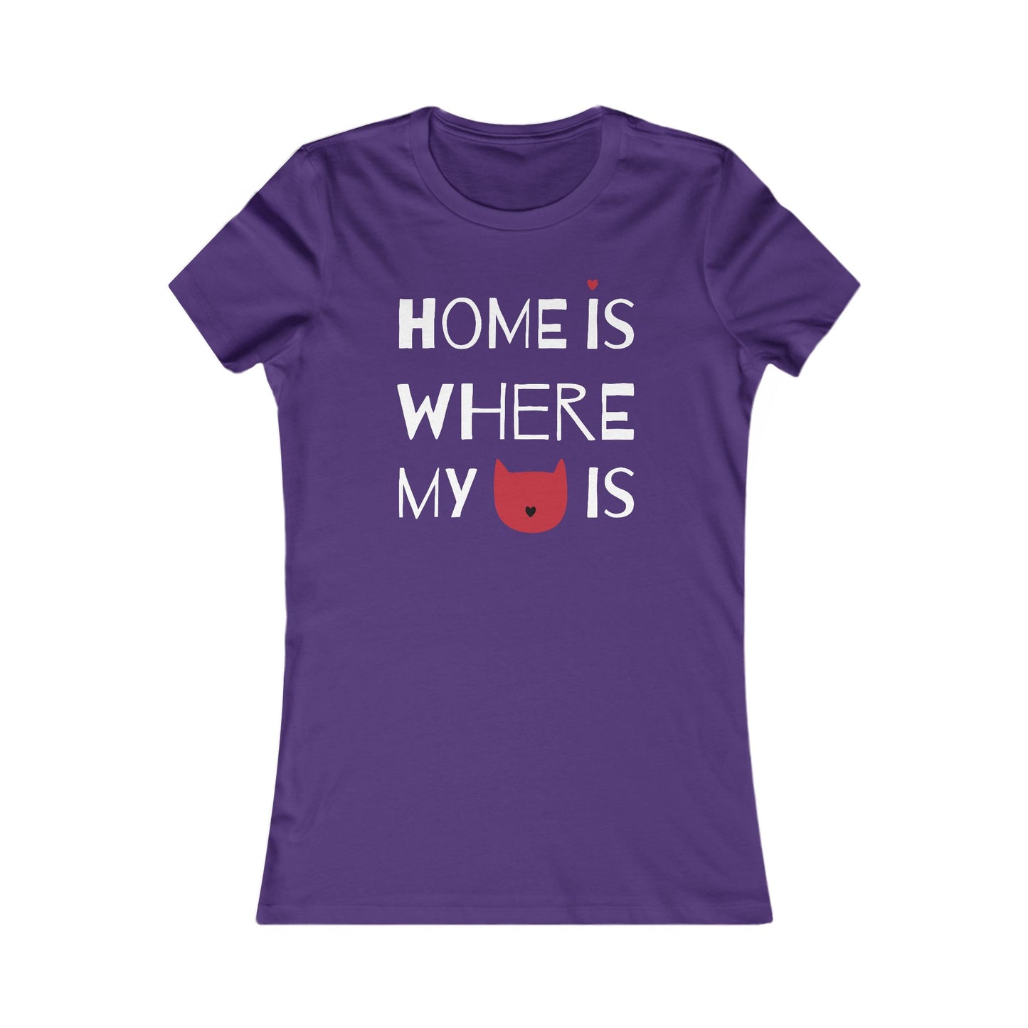 Home Is Where My Cat Is Women's Favorite Tee