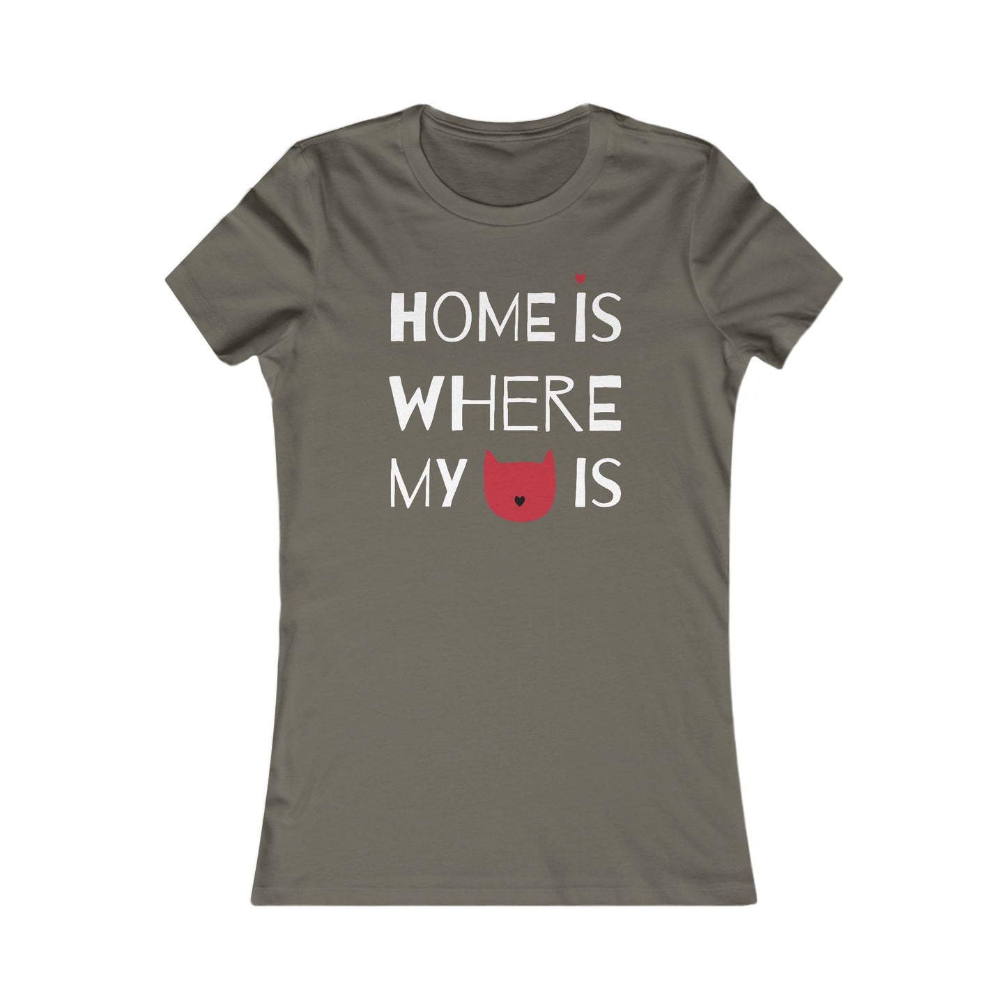 Home Is Where My Cat Is Women's Favorite Tee