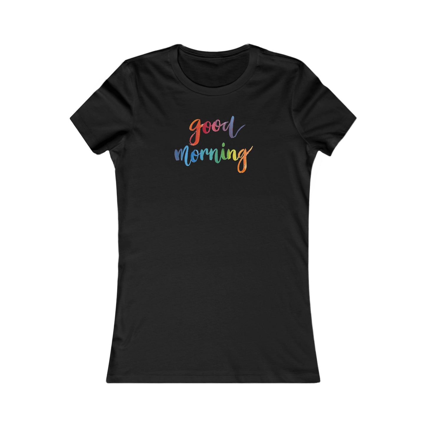Good Morning Women's Favorite Tee