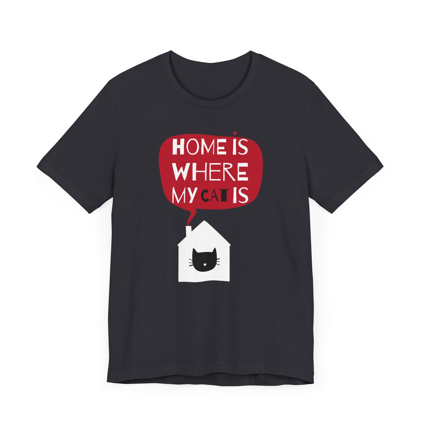 Home Is Where My Cat Is Unisex Jersey Short Sleeve Tee