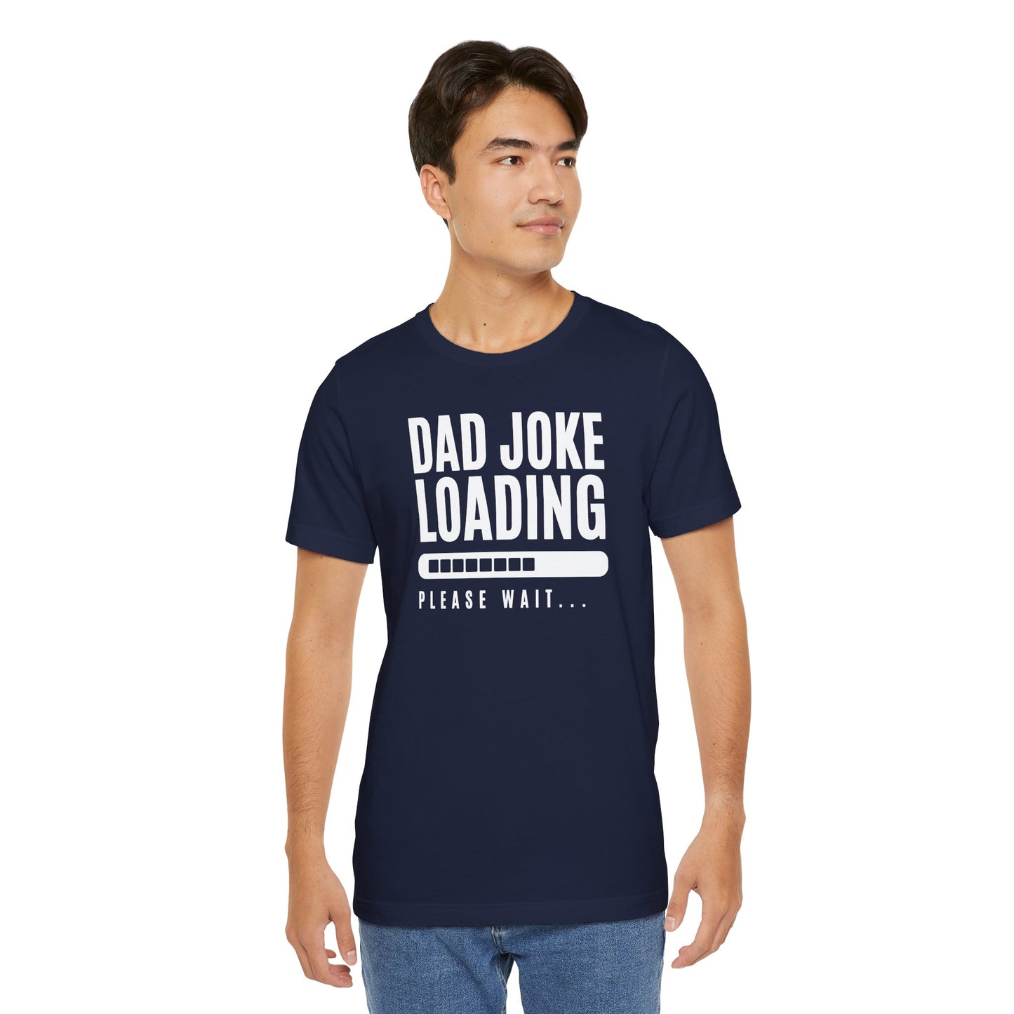 Dad Joke Loading Please Wait Men's Jersey Short Sleeve Tee