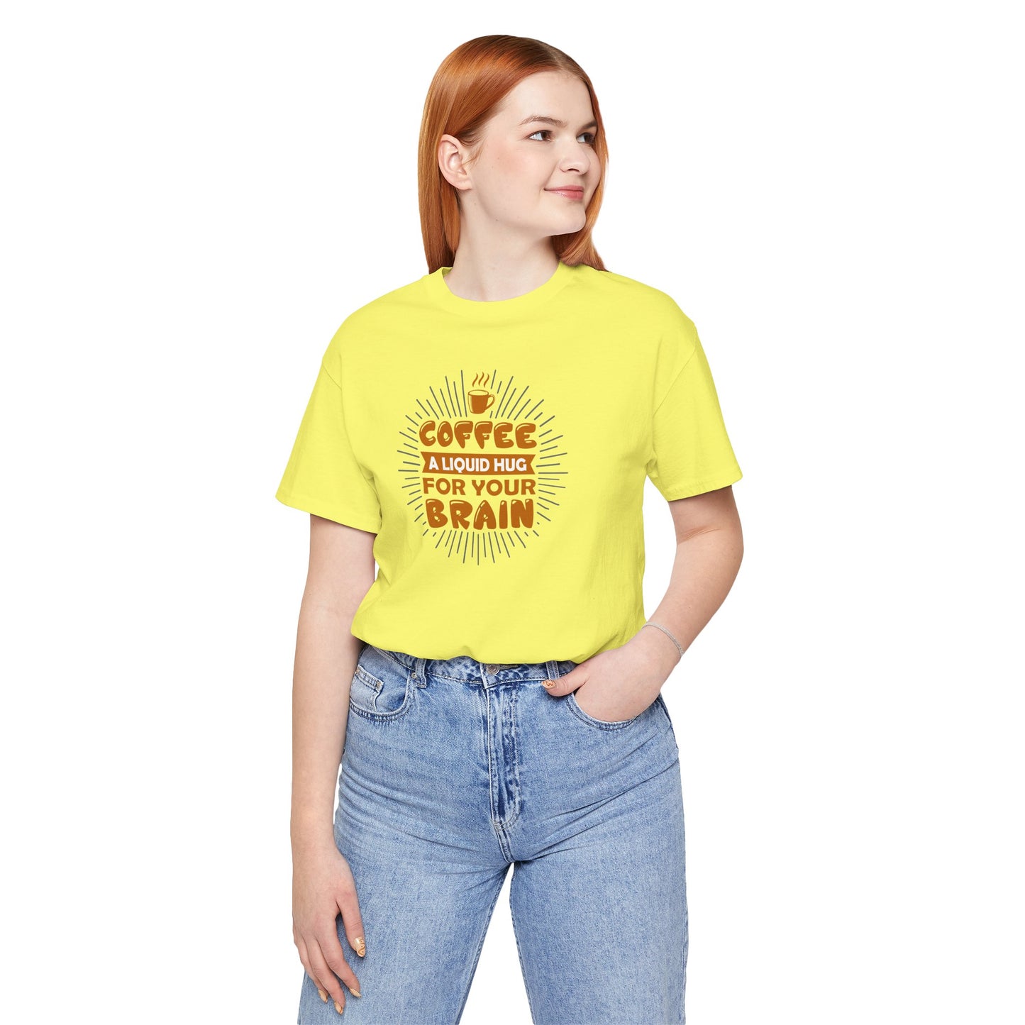 Coffee A Liquid Hug For Your Brain Unisex Jersey Short Sleeve Tee