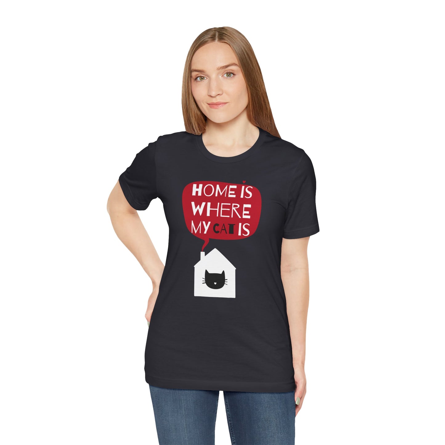 Home Is Where My Cat Is Unisex Jersey Short Sleeve Tee