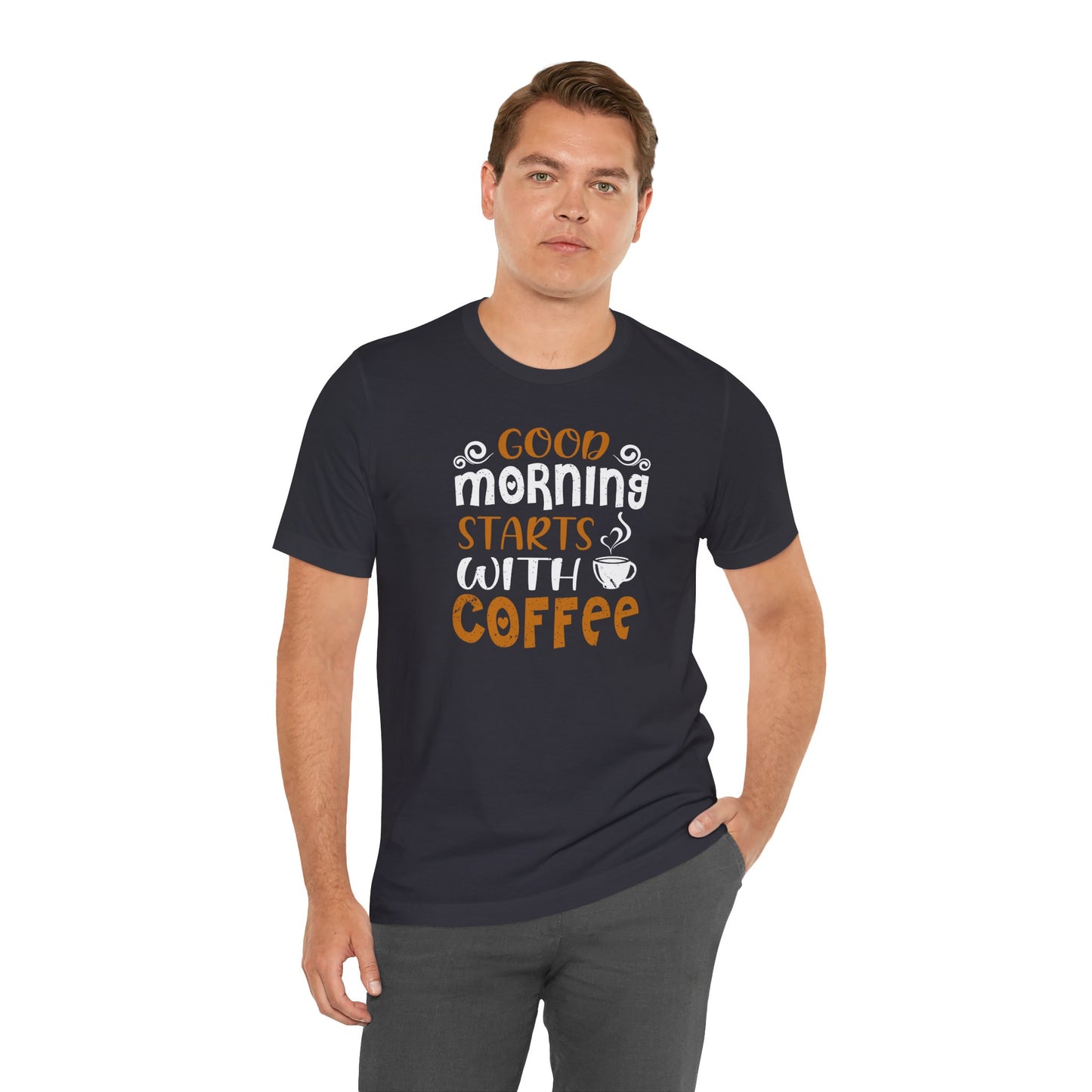 Good Morning Starts With Coffee Unisex Jersey Short Sleeve Tee