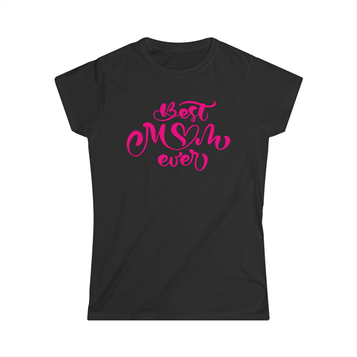 Best Mom Ever Pink Color Print Women's Softstyle Tee