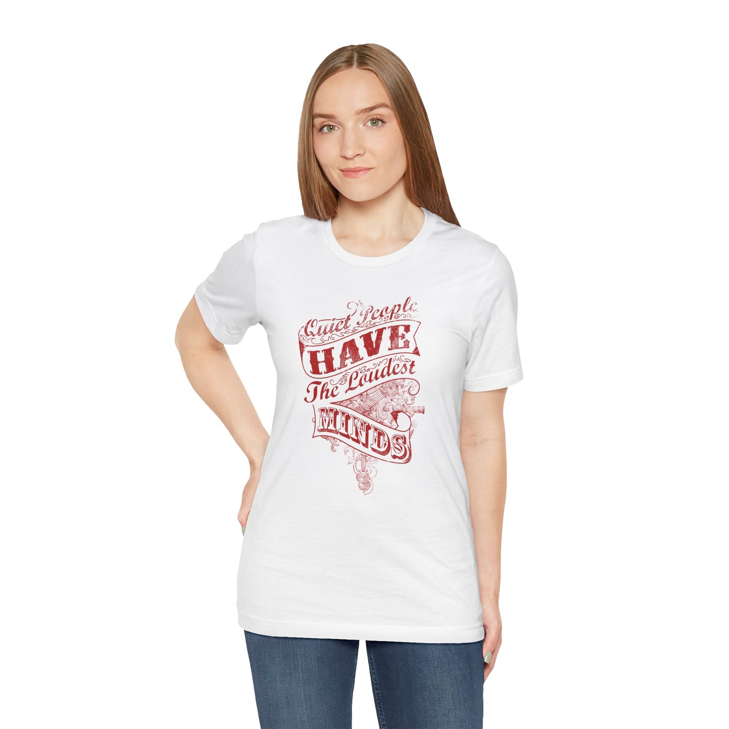 Quiet People Have The Loudest Minds Unisex Jersey Short Sleeve Tee