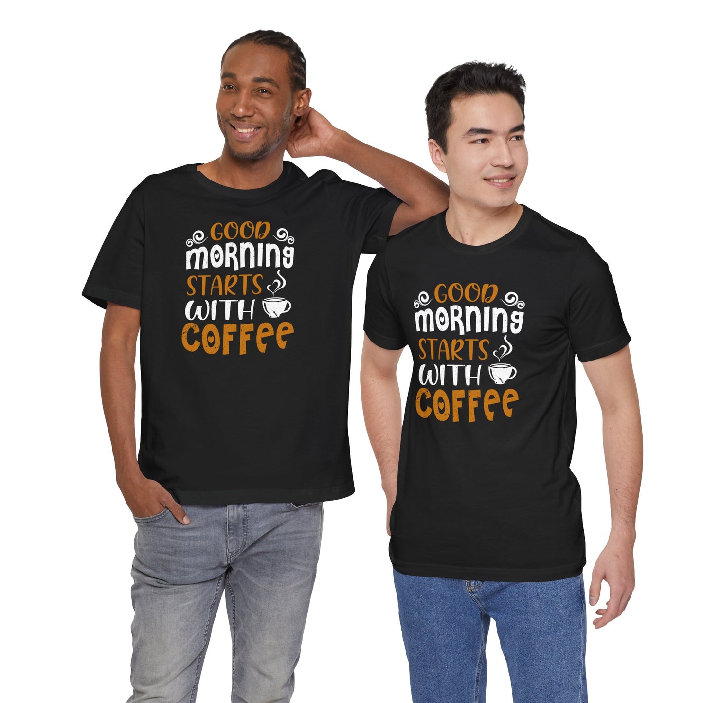 Good Morning Starts With Coffee Unisex Jersey Short Sleeve Tee