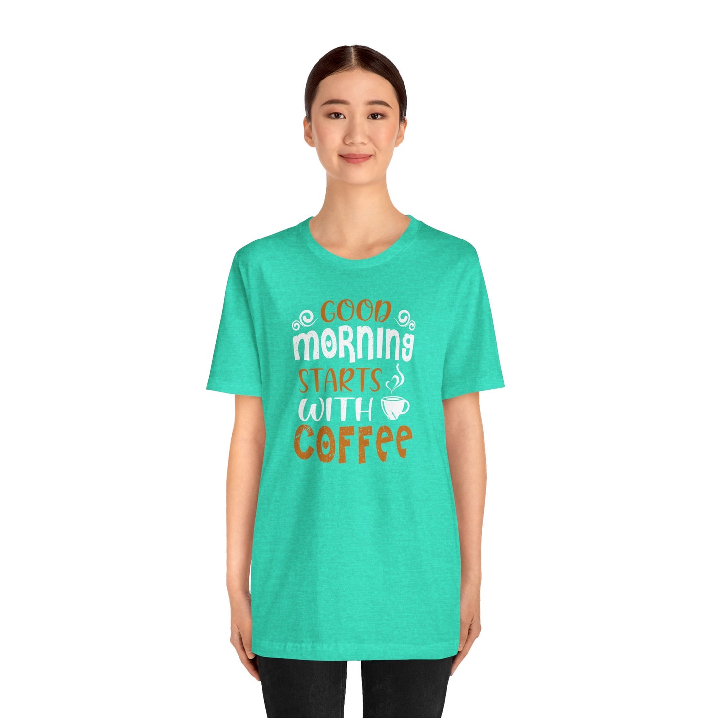 Good Morning Starts With Coffee Unisex Jersey Short Sleeve Tee