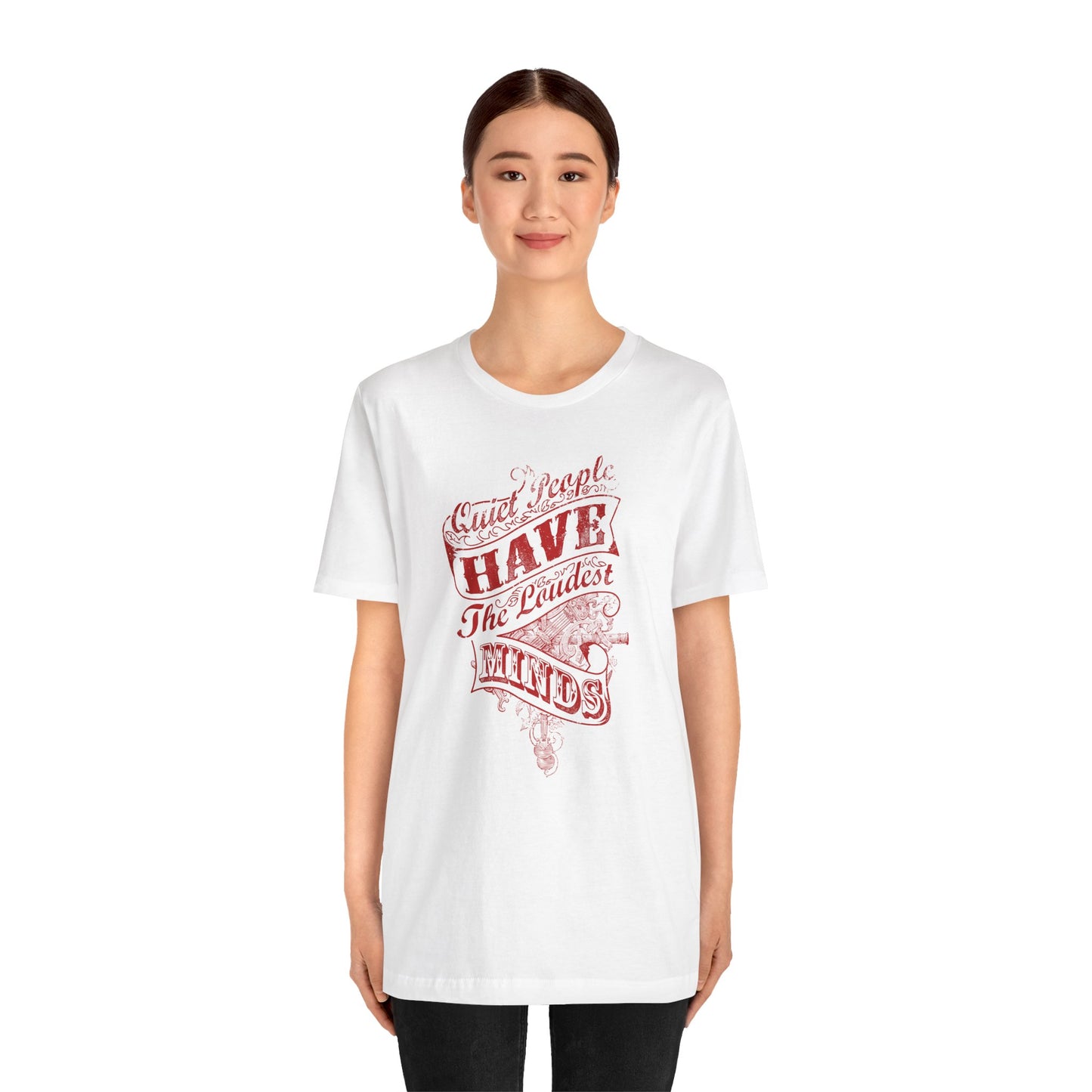 Quiet People Have The Loudest Minds Unisex Jersey Short Sleeve Tee